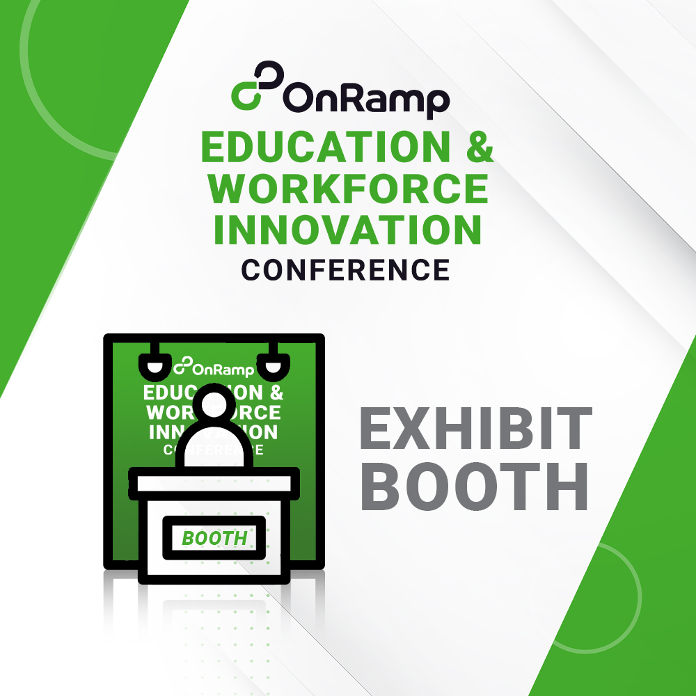Exhibit Booth | OnRamp Education & Workforce Innovation Conference 2024