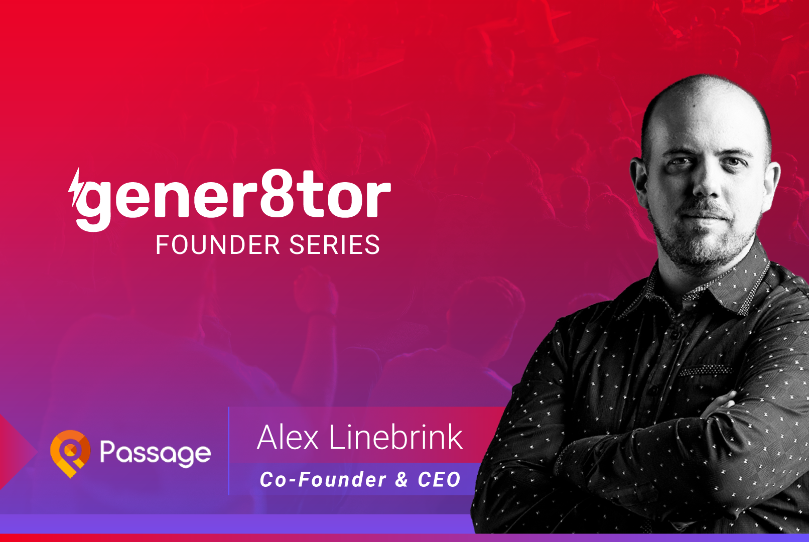 gener8tor Founder Series Spotlight: Alex Linebrink, Passage
