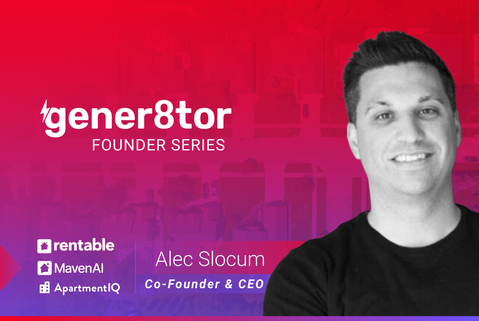 gener8tor Founder Series Spotlight: Alec Slocum, Rentable