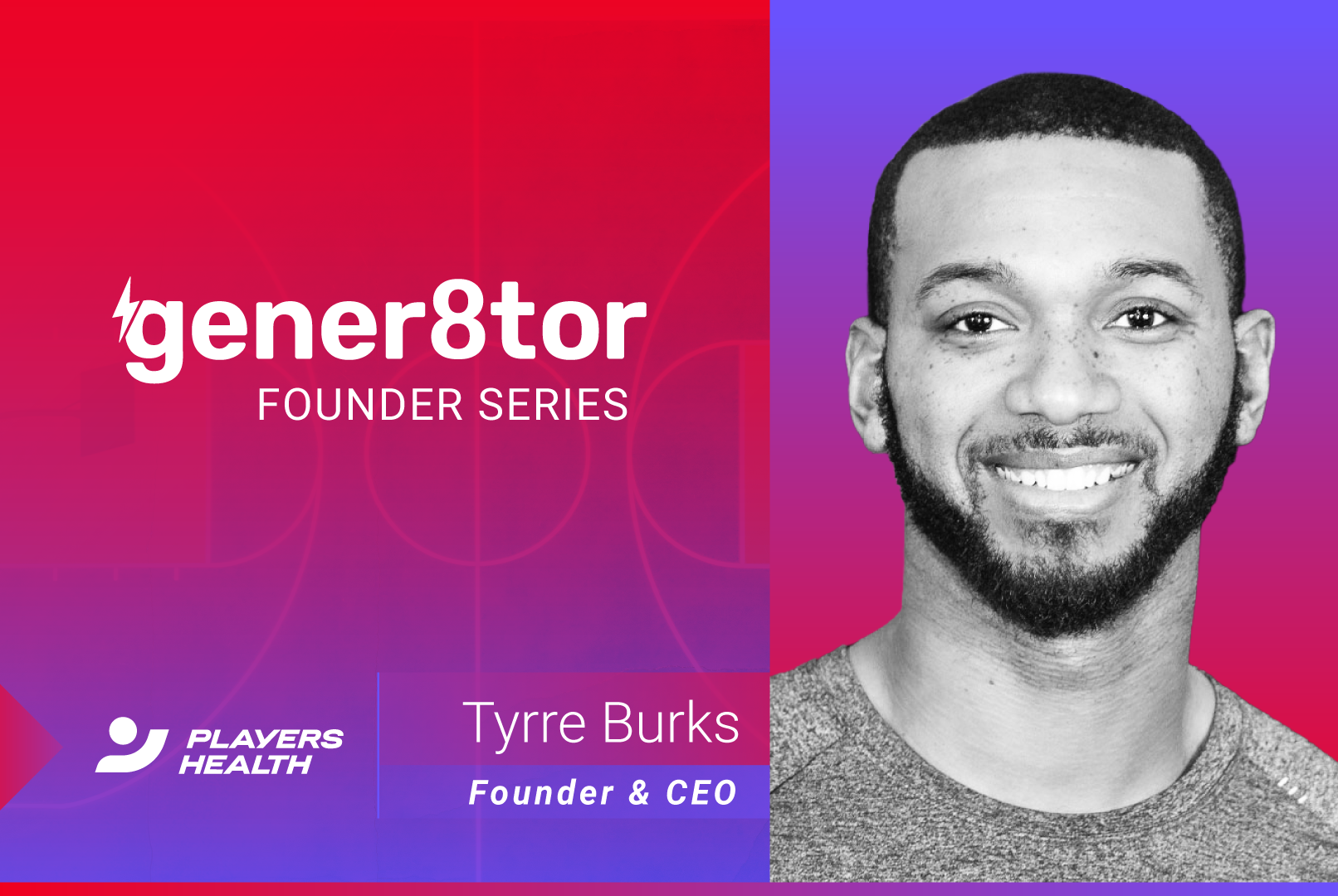 gener8tor Founder Series Spotlight: Tyrre Burks, Players Health