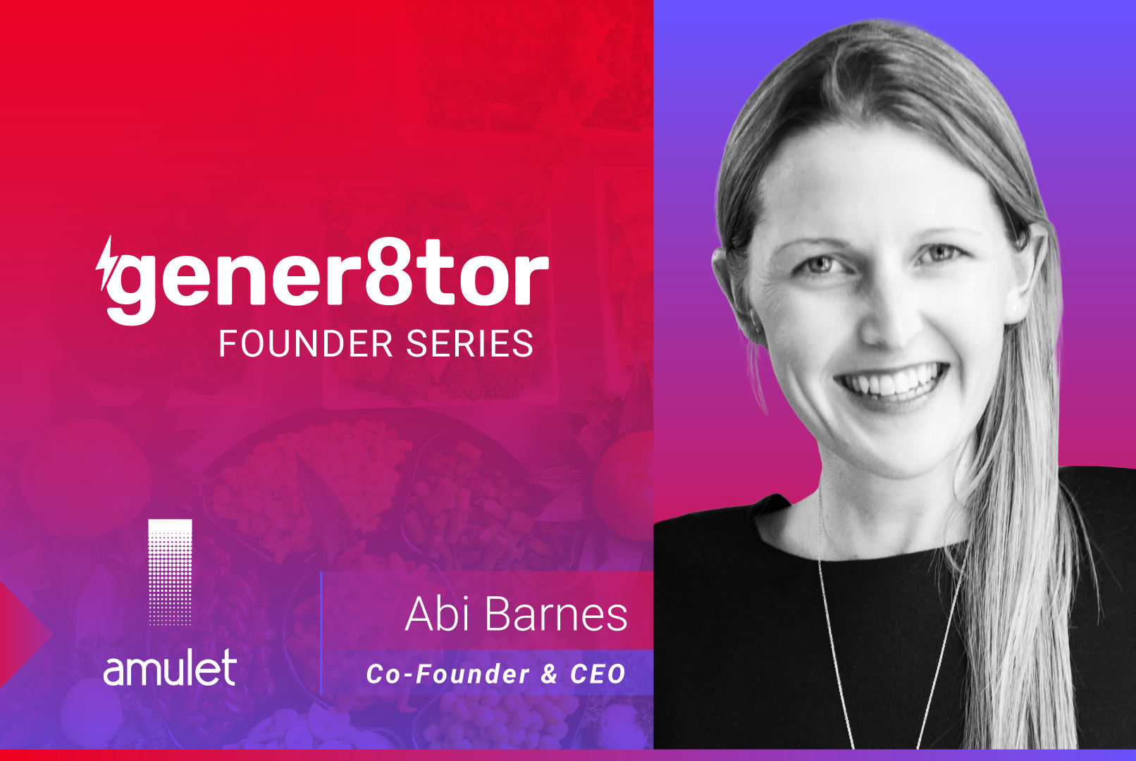 gener8tor Founder Series Spotlight: Abi Barnes, Amulet