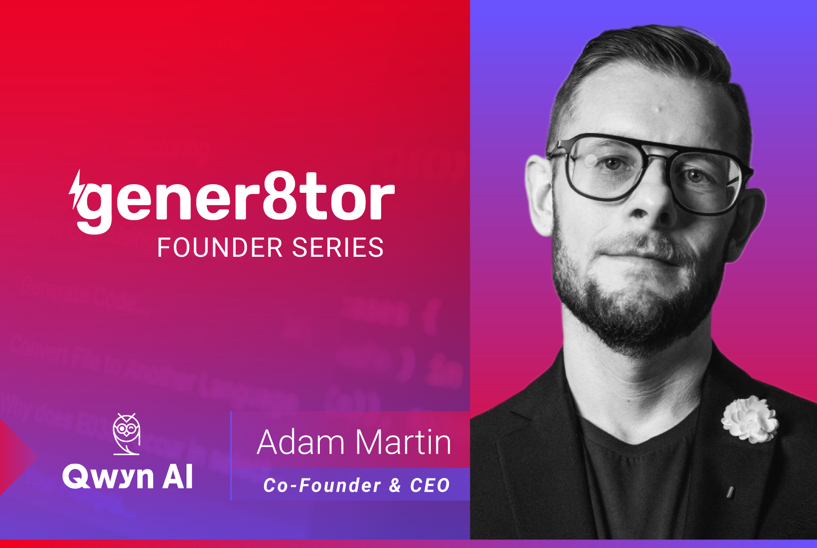gener8tor Founder Series Spotlight: Adam Martin, Qwyn AI