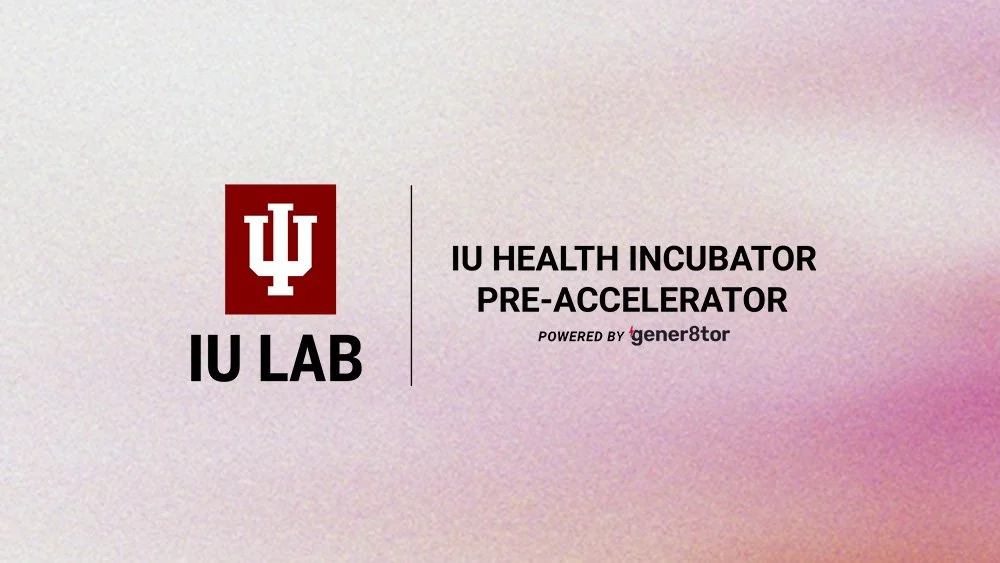 Five Indiana Based Companies Selected for IU Health Incubator at IU LAB Pre-Accelerator powered by gener8tor Winter 2026 Cohort