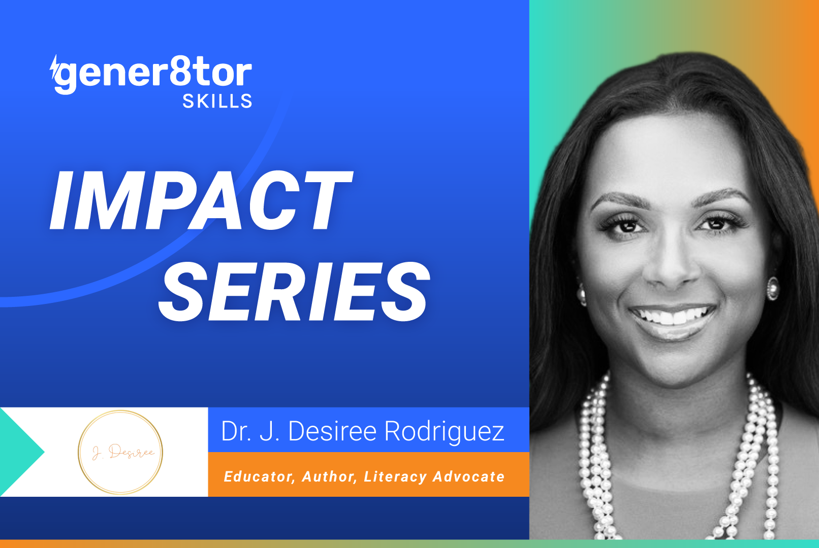 Seeing Your Skills Differently: A gener8tor Skills Conversation with J. Desiree Rodriguez