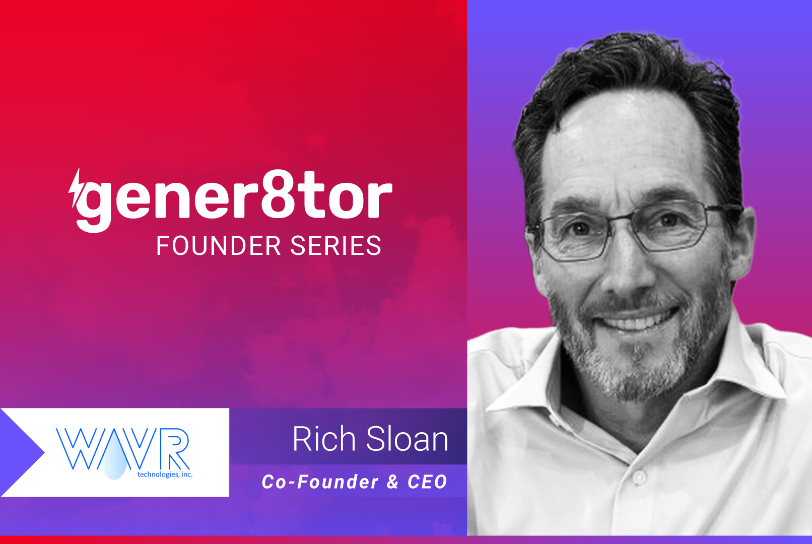 gener8tor Founder Series Spotlight: Rich Sloan, WAVR