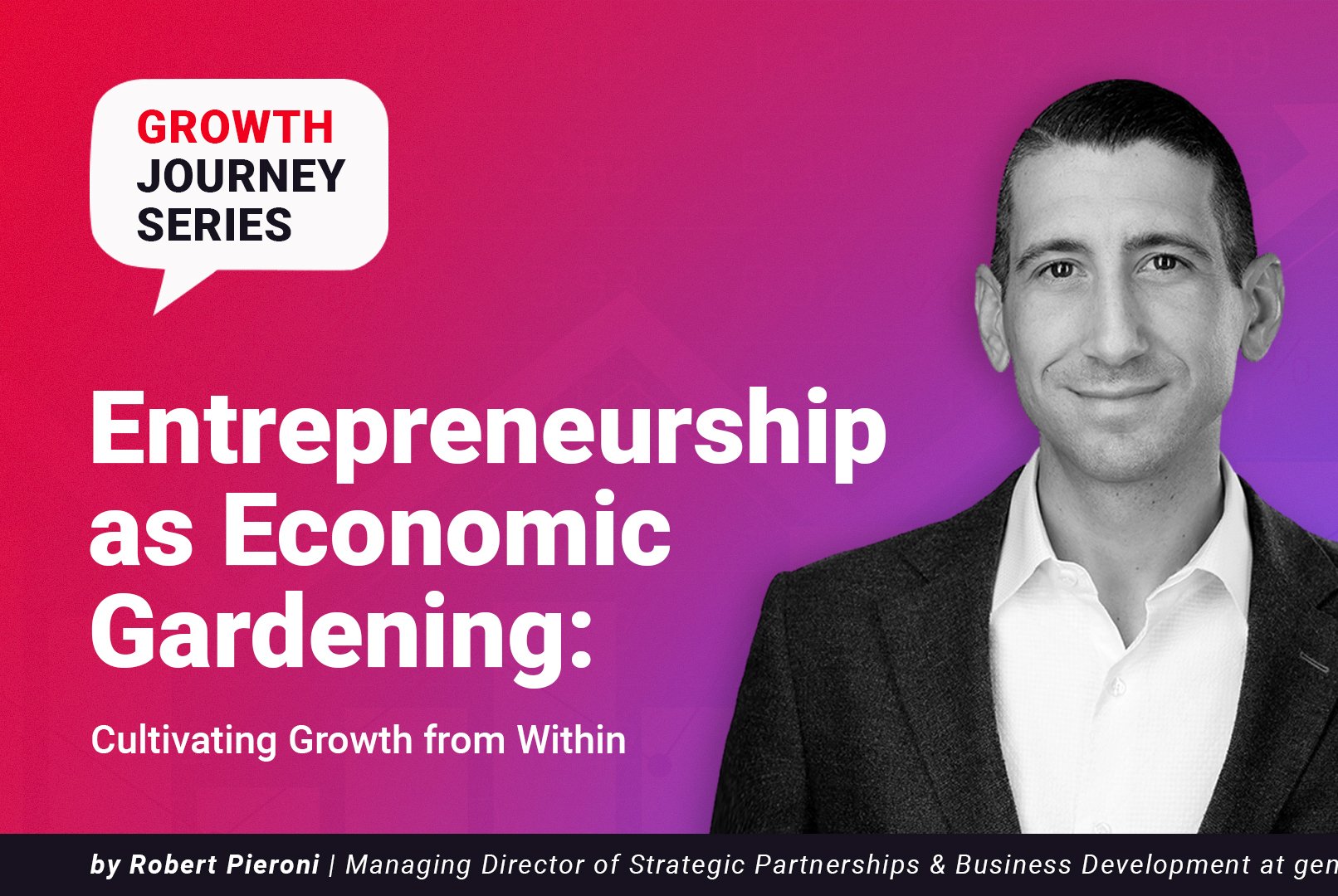 5-Part Opinion Series, Entrepreneurship as Economic Gardening: Cultivating Growth from Within