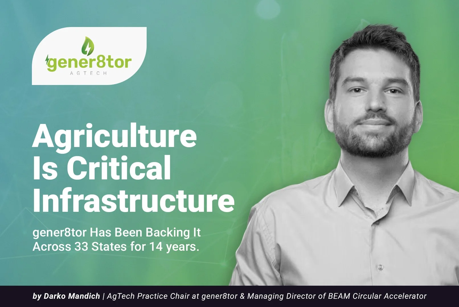 Agriculture Is Critical Infrastructure. gener8tor Has Been Backing It Across 33 States for 14 years.