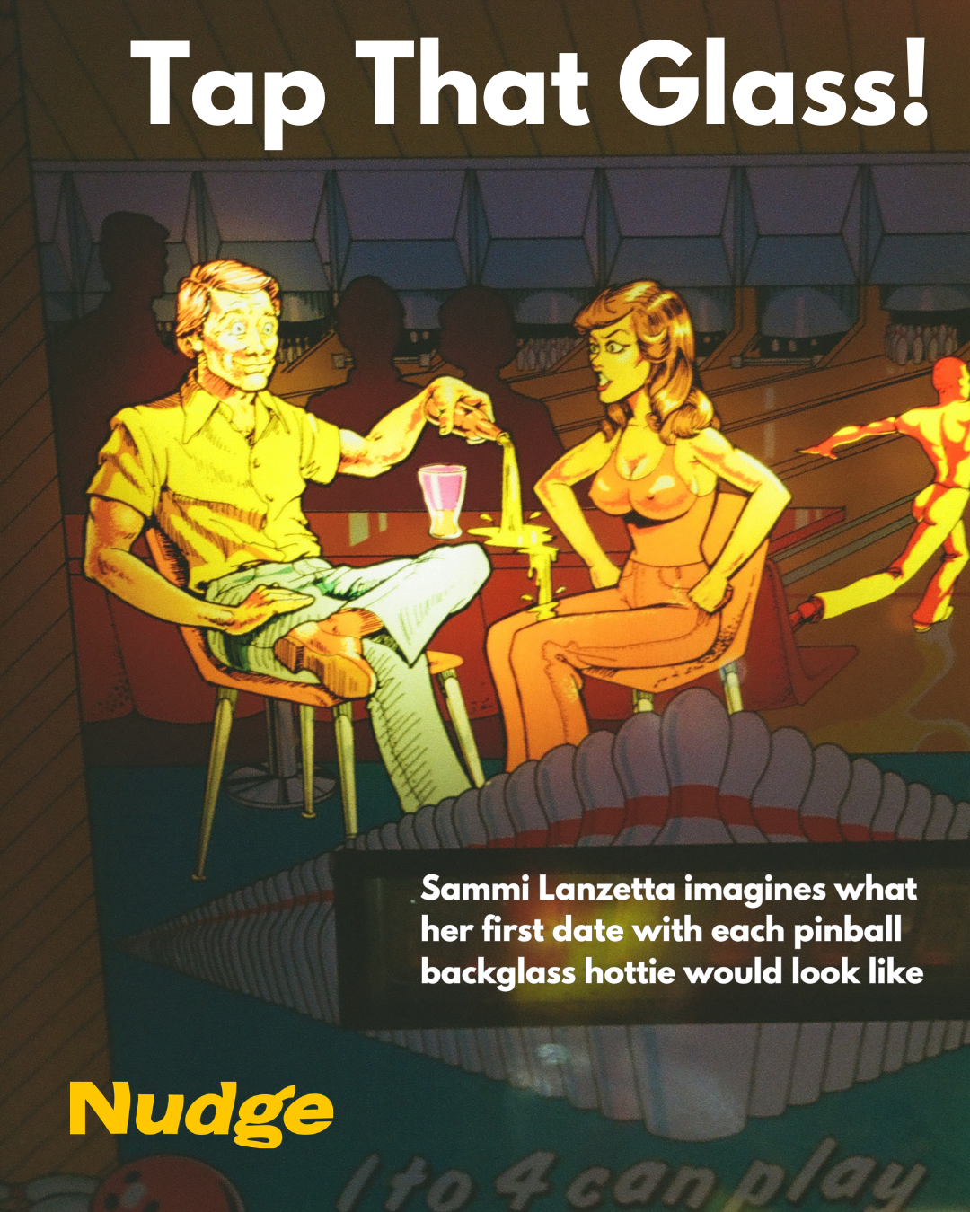 Tap That Glass: What my First Date with Each Pinball Backglass Hottie Would Look Like