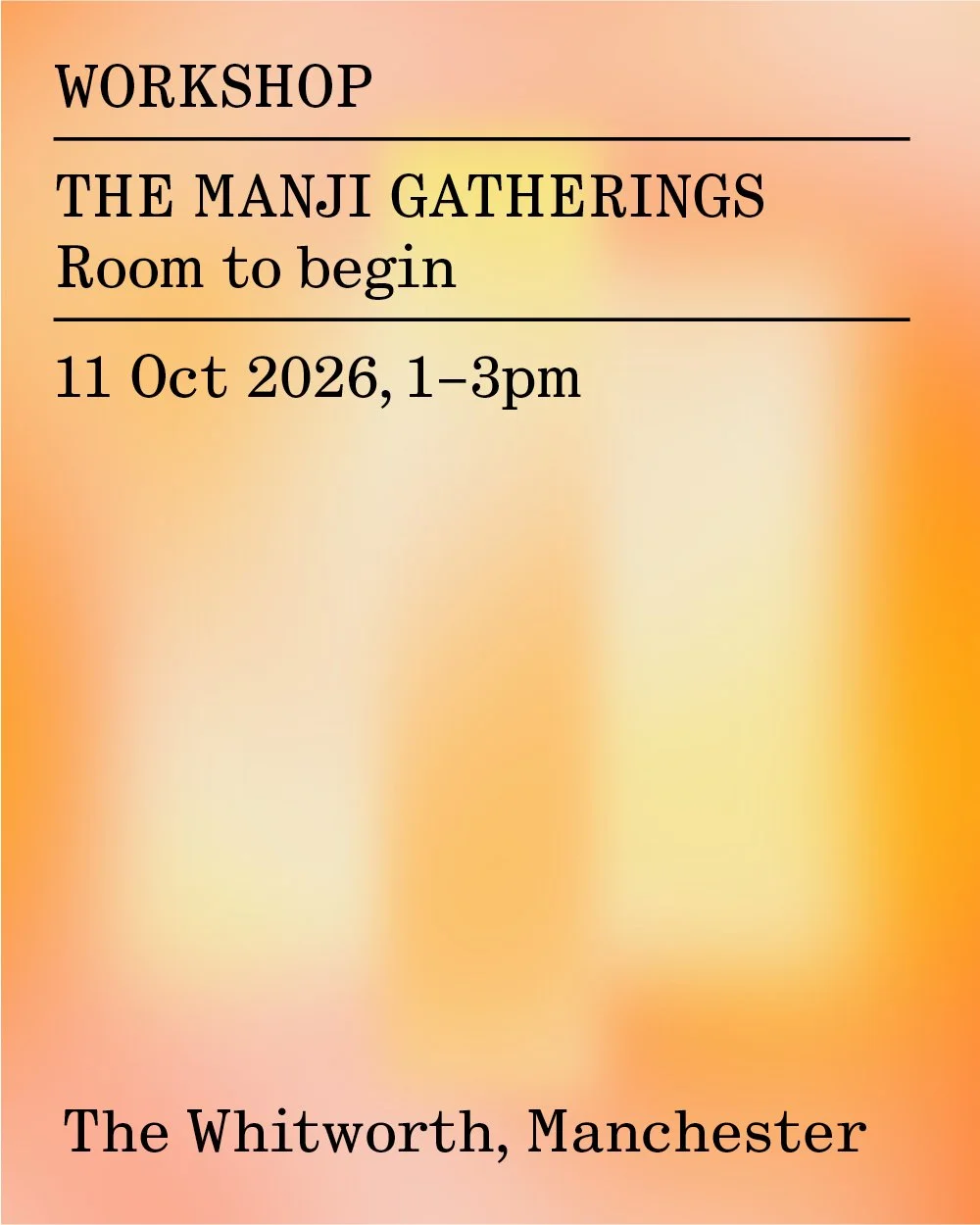 THE MANJI GATHERINGS: ROOM TO BEGIN