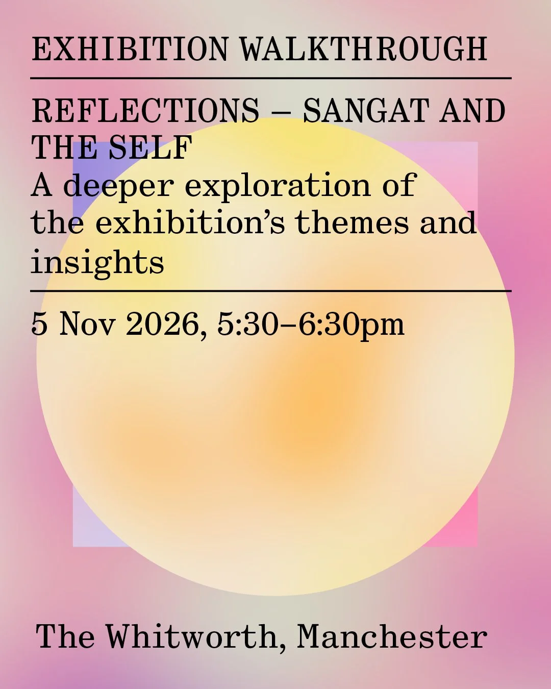 EXHIBITION WALKTHROUGH: REFLECTIONS - SANGAT AND THE SELF