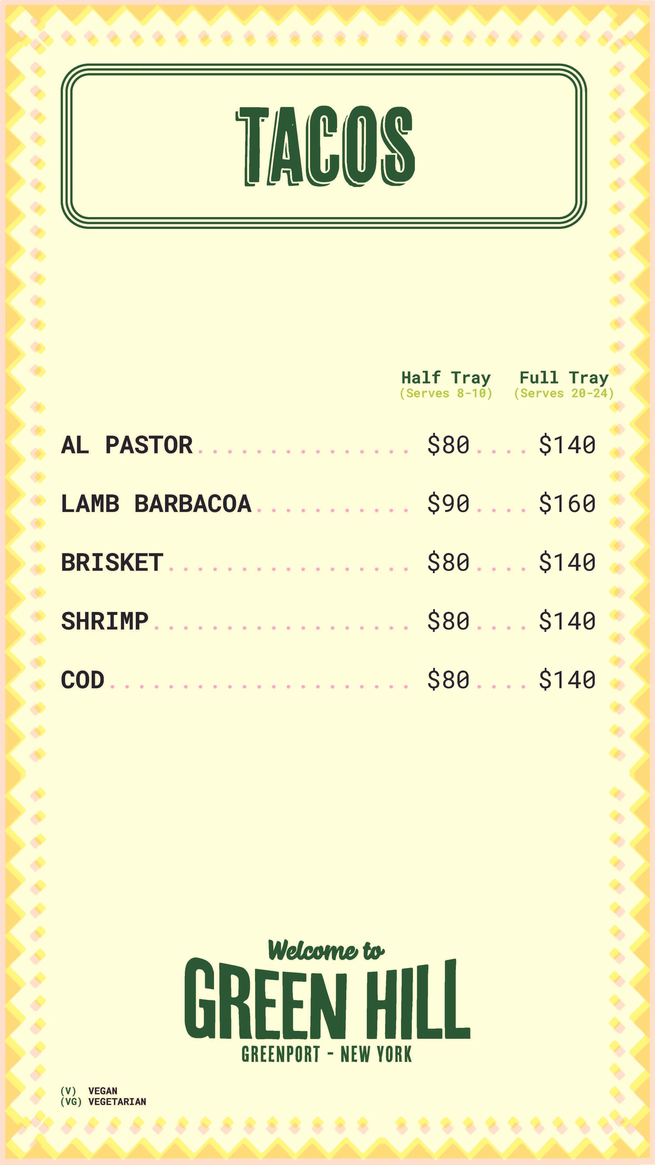 Menu displaying various taco options with prices for half or full trays, including Al Pastor, Lamb Barbacoa, Brisket, Shrimp, and Cod, at Green Hill, Greenport, New York.