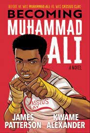 Before he was a household name, Cassius Clay was a kid with struggles like any other. Kwame Alexander and James Patterson join forces to vividly depict his life up to age seventeen in both prose and verse, including his childhood friends, struggles i