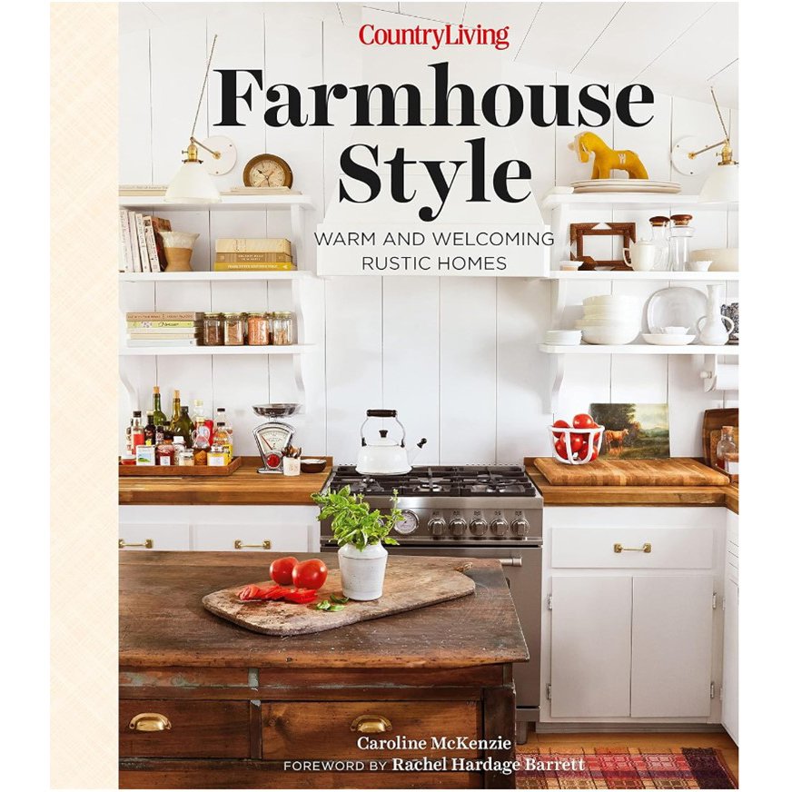 Country Living Farmhouse Style Book 2023