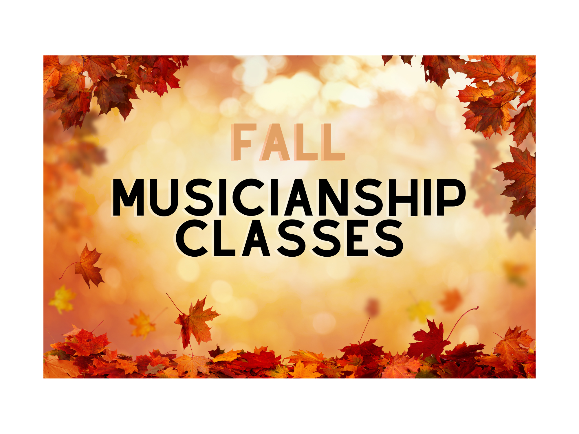 Fall Musicianship Classes