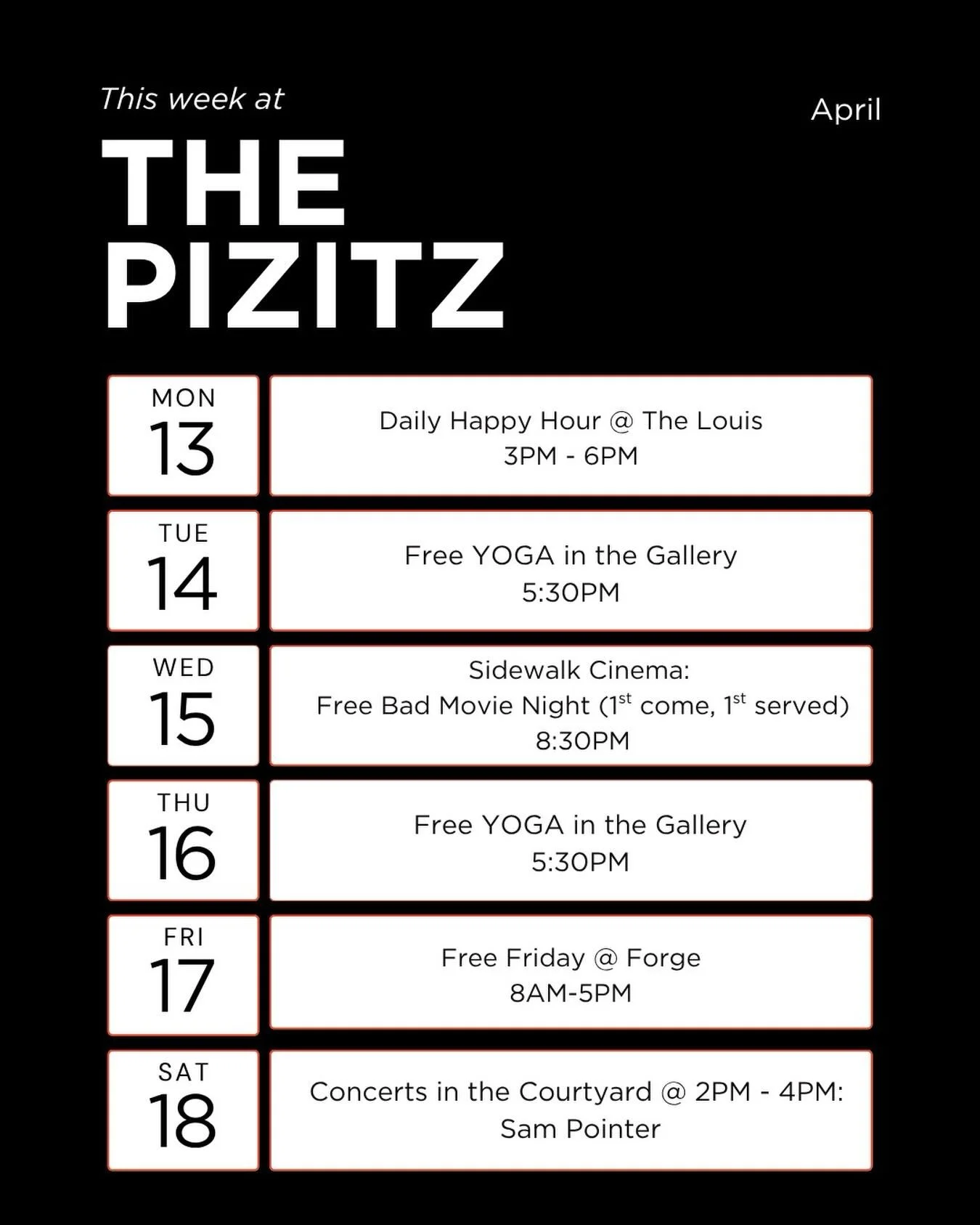 This week at the Pizitz, there is a full lineup of events to enjoy throughout the week:

Monday: Daily happy hour at The Louis from 3&ndash;6 p.m.
Tuesday: Free yoga in the Gallery at 5:30 p.m.
Wednesday: Sidewalk Cinema Free Bad Movie Night (first c