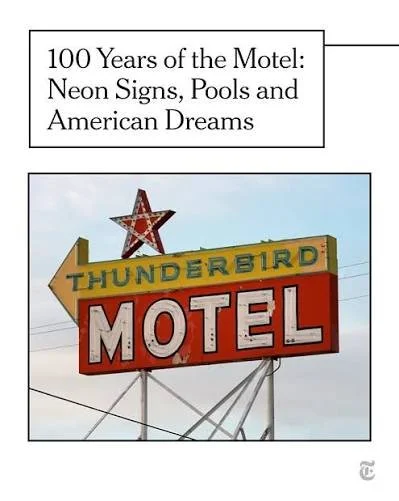 100 Years of the Motel (The New York Times)