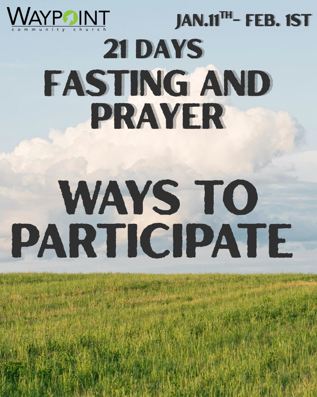 Join us for our 21 days of fasting and prayer! Swipe for more info on how to participate. And check out our website waypointinfo.org for more info.