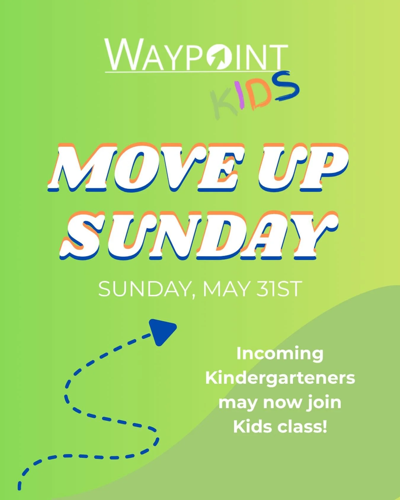🥳 MOVE UP SUNDAY IS THIS SUNDAY! 🎉

This Sunday, May 31st, is officially Move Up Sunday in Kids Ministry! Incoming kindergarteners will now be able to join Kids Class starting THIS SUNDAY, and we are excited to welcome them!

A few important notes 