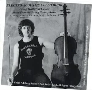 CD Cover of Craig Hultgren's Electroacoustic Cello Book