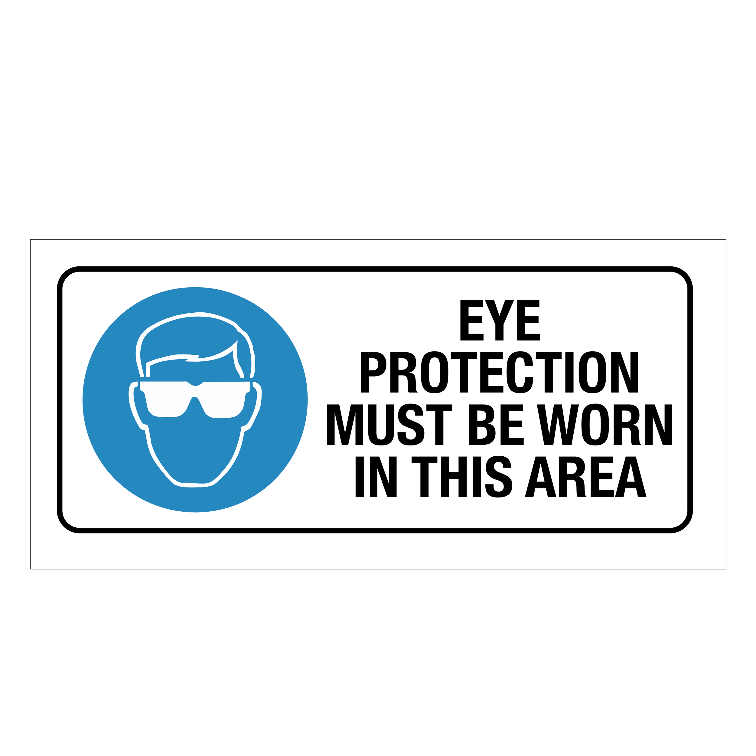 Eye Protection Must Be Worn Sign