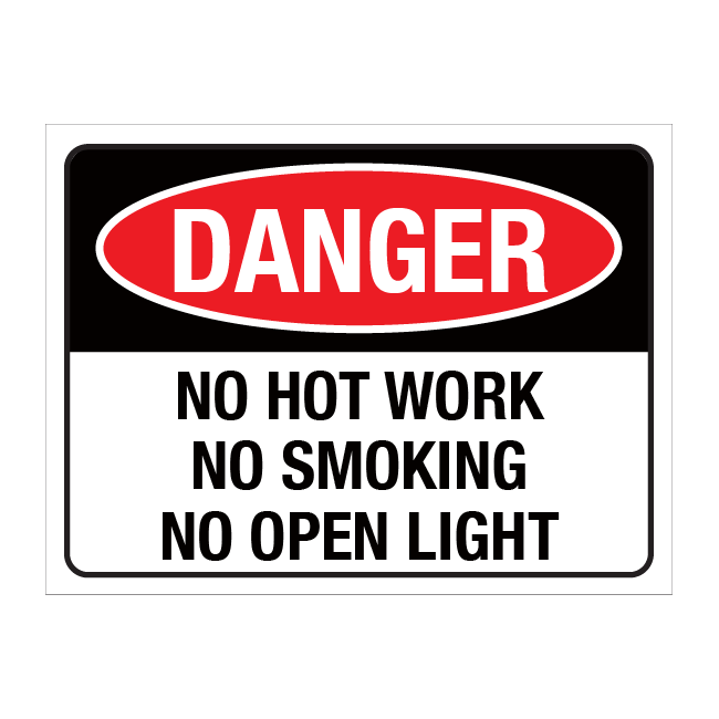 Danger No Hot Work, No Smoking, No Open Light Sign