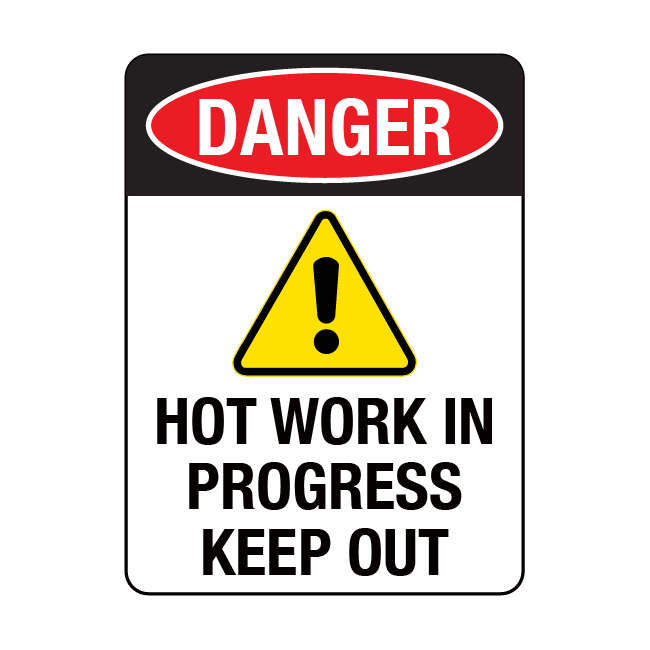 Danger Hot Work In Progress Keep Out Sign (Portrait)