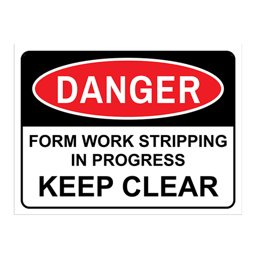 Form Work Stripping In Progress Keep Clear Sign.png