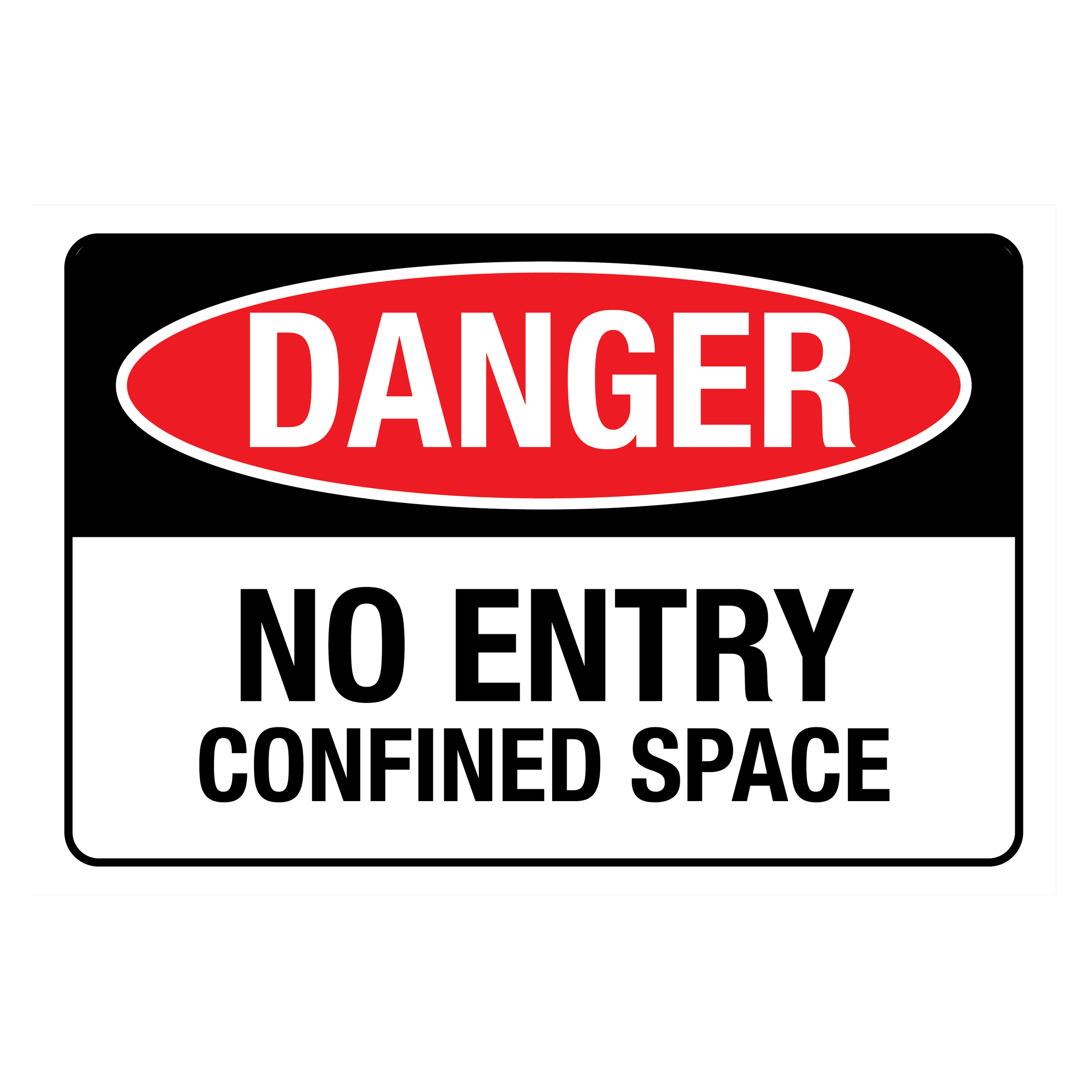 Danger No Entry Confirmed Space Sign