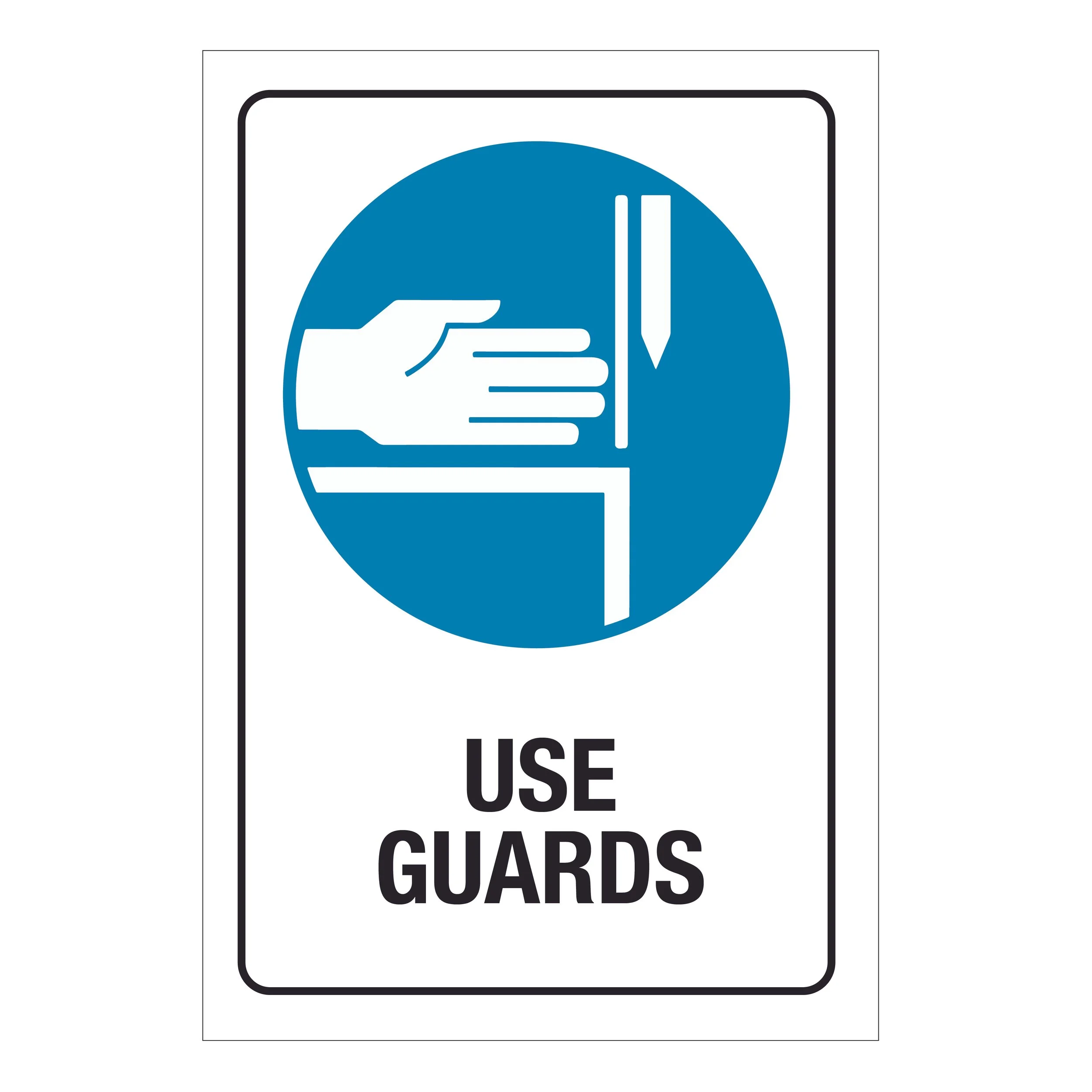 Use Guards Sign