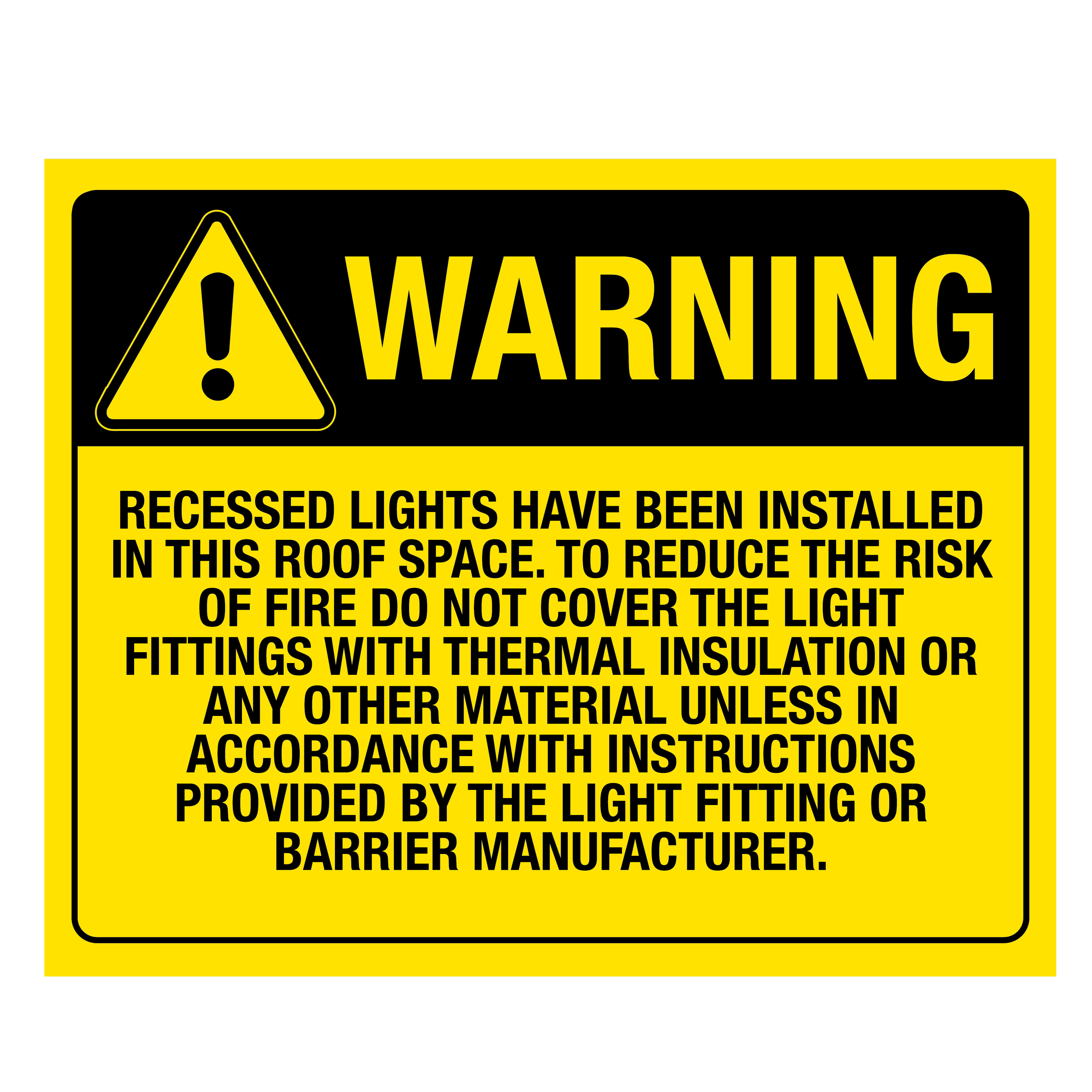 Warning Recessed Lights Installed Sign