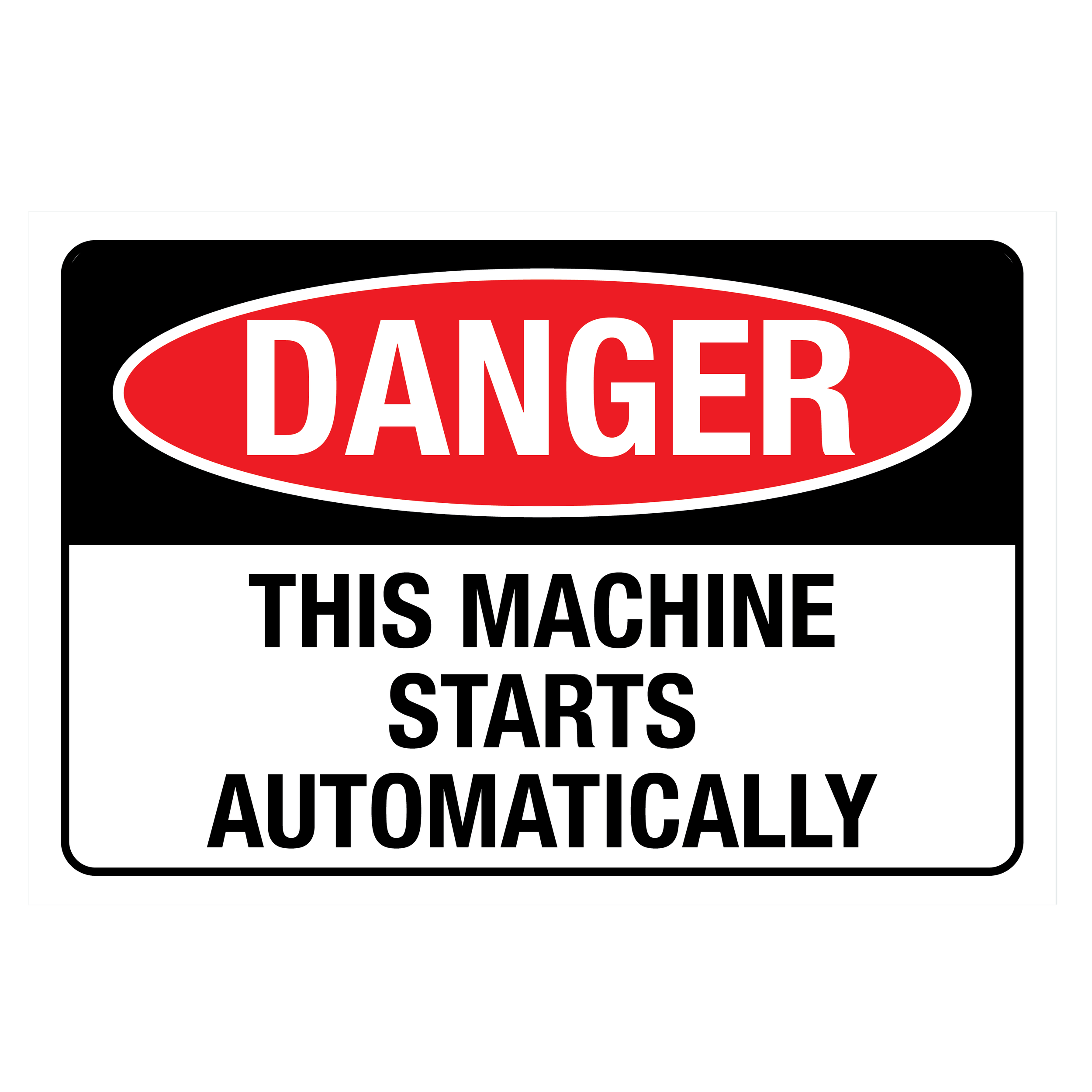 Danger This Machine Starts Automatically Sign
