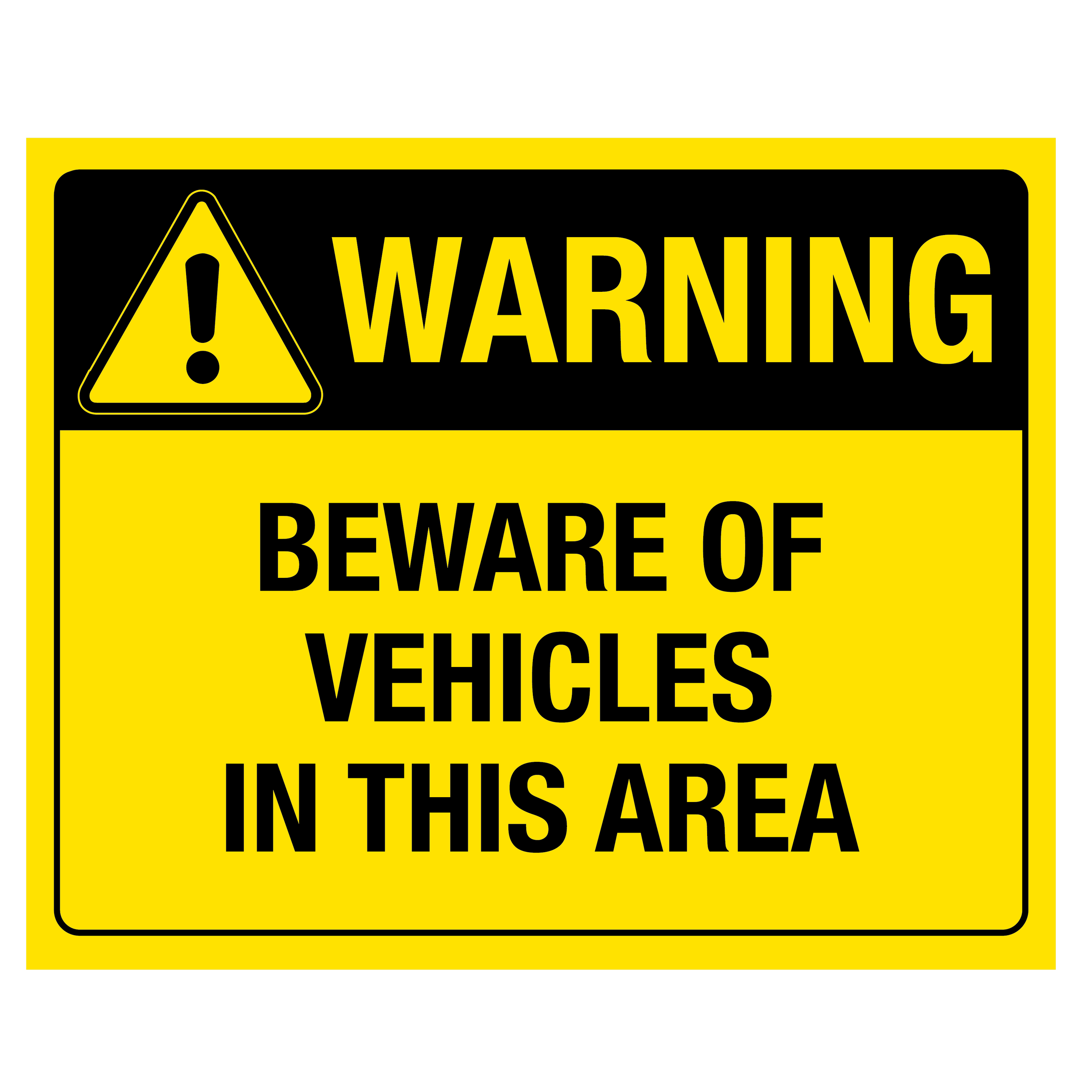 Warning Beware of Vehicle In This Area Sign