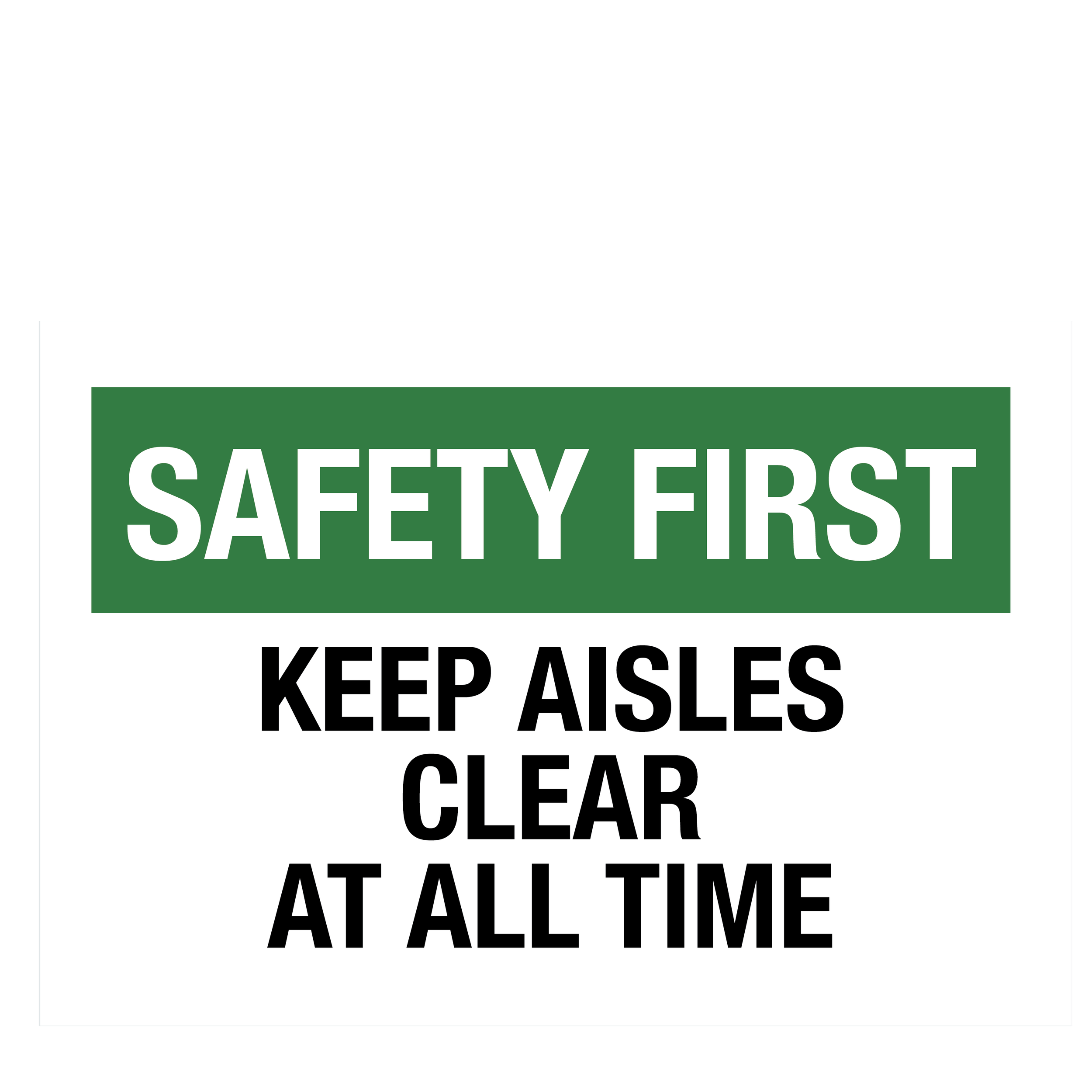 Safety First Safety Keep Aisles Clear At All Times Sign