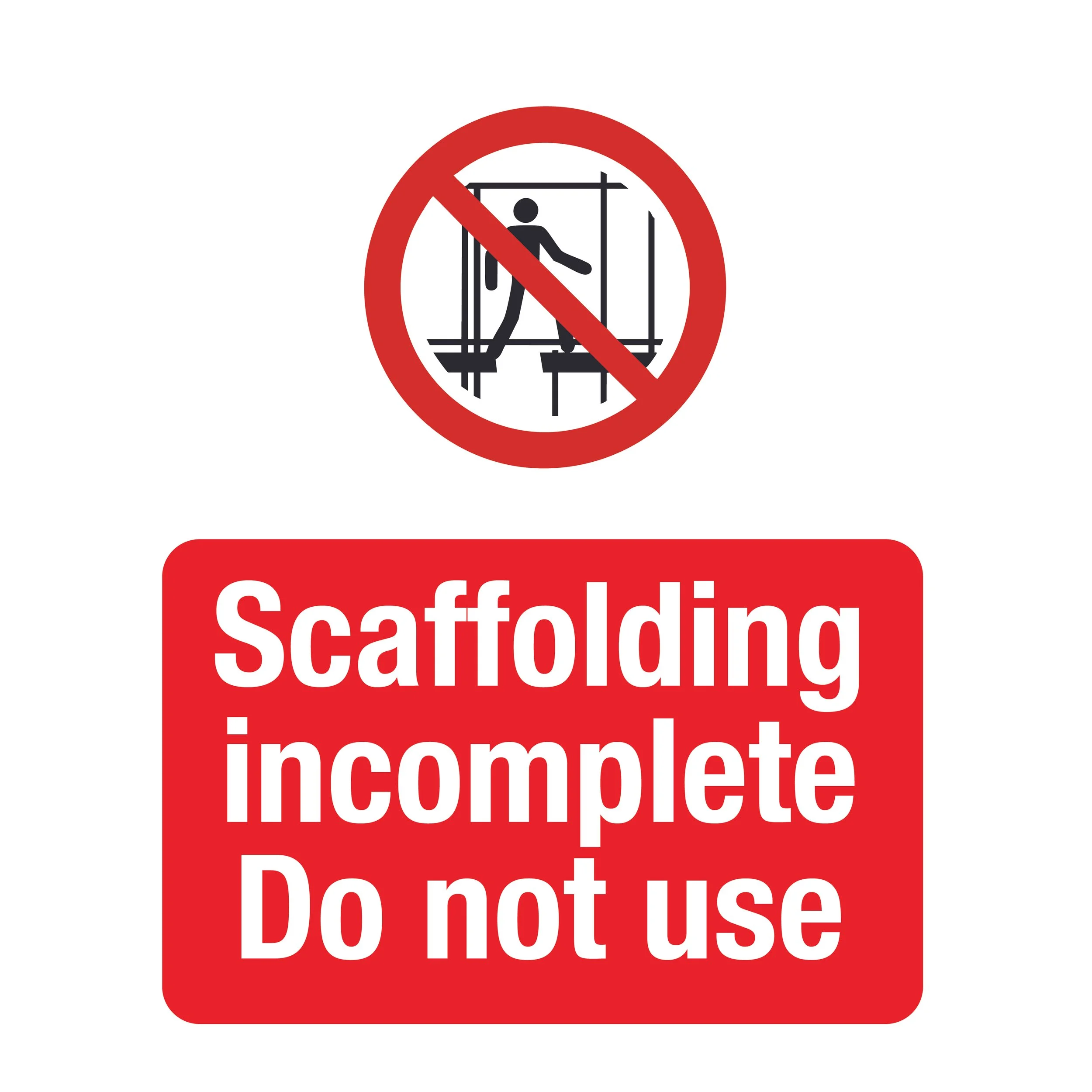 Scaffolding Incomplete Do Not Use Sign