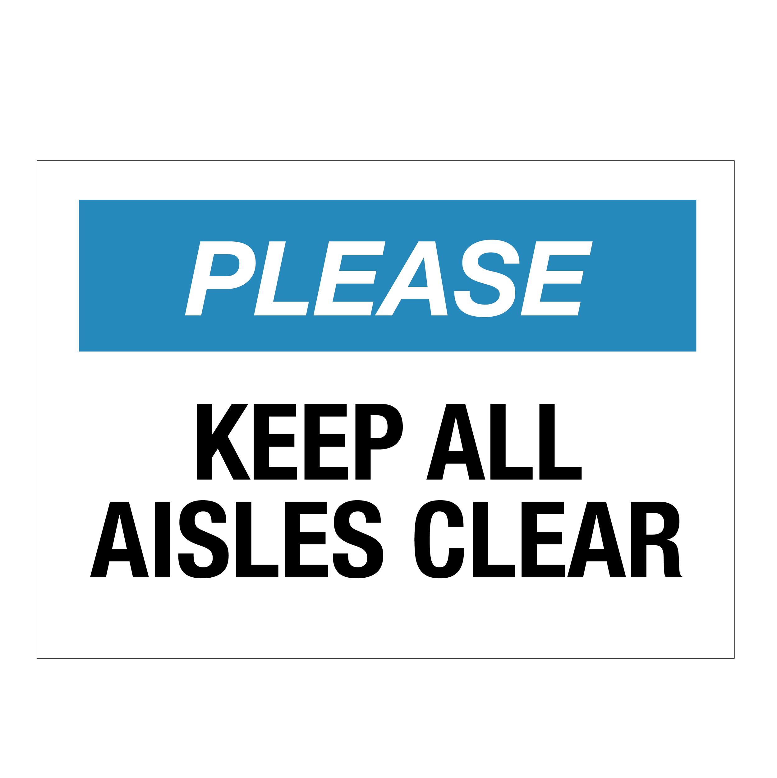 Please Keep All Aisle Clear Sign