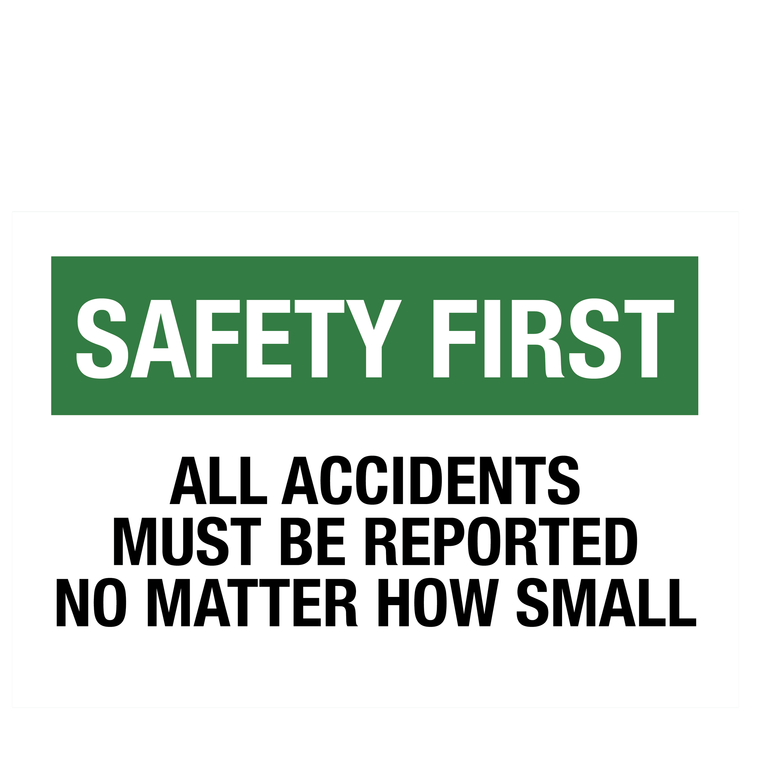 Safety First All Accidents Must Be Reported Sign