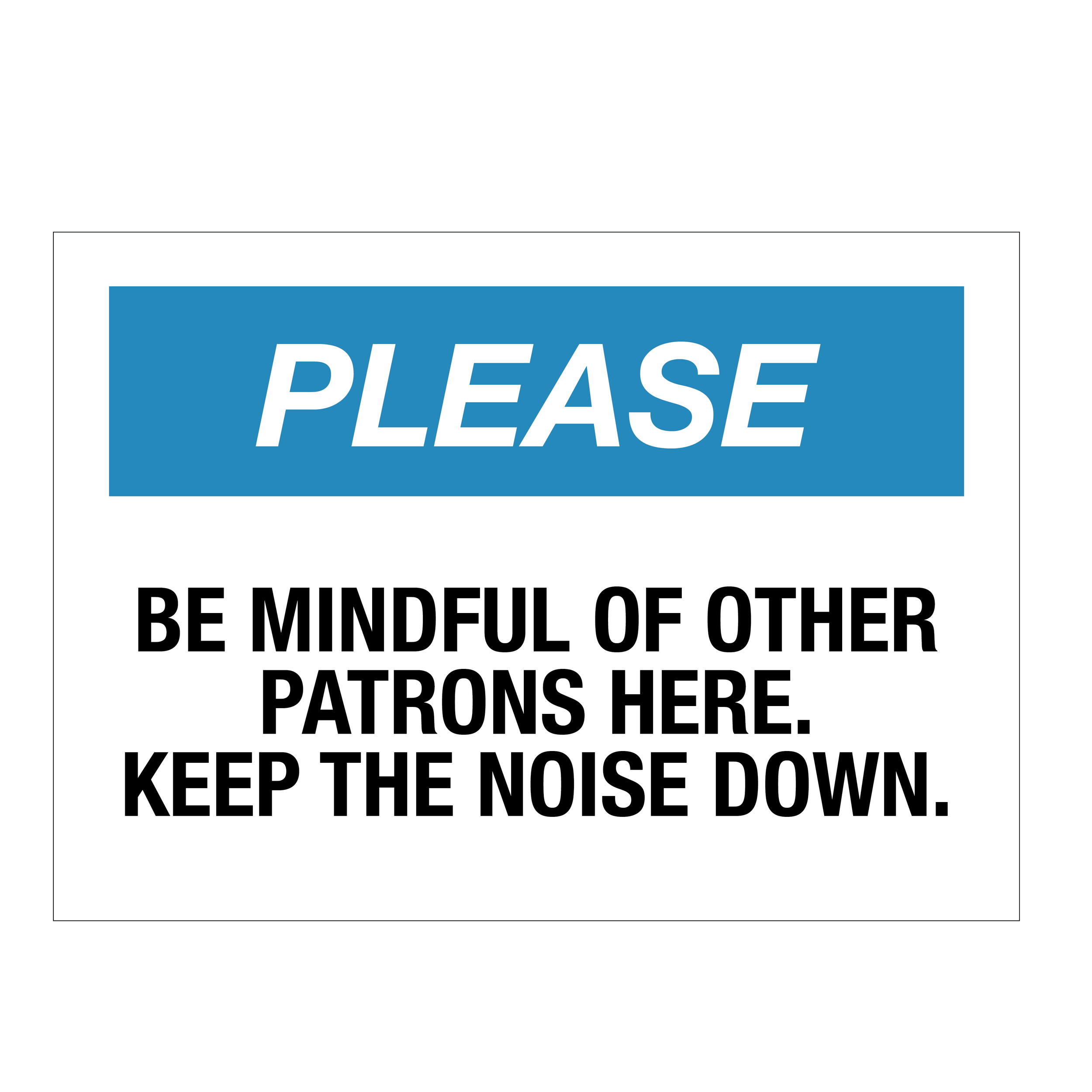 Please Be Mindful Of Other Patrons Sign