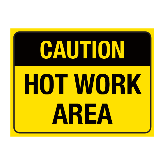 Caution Hot Work Area Sign