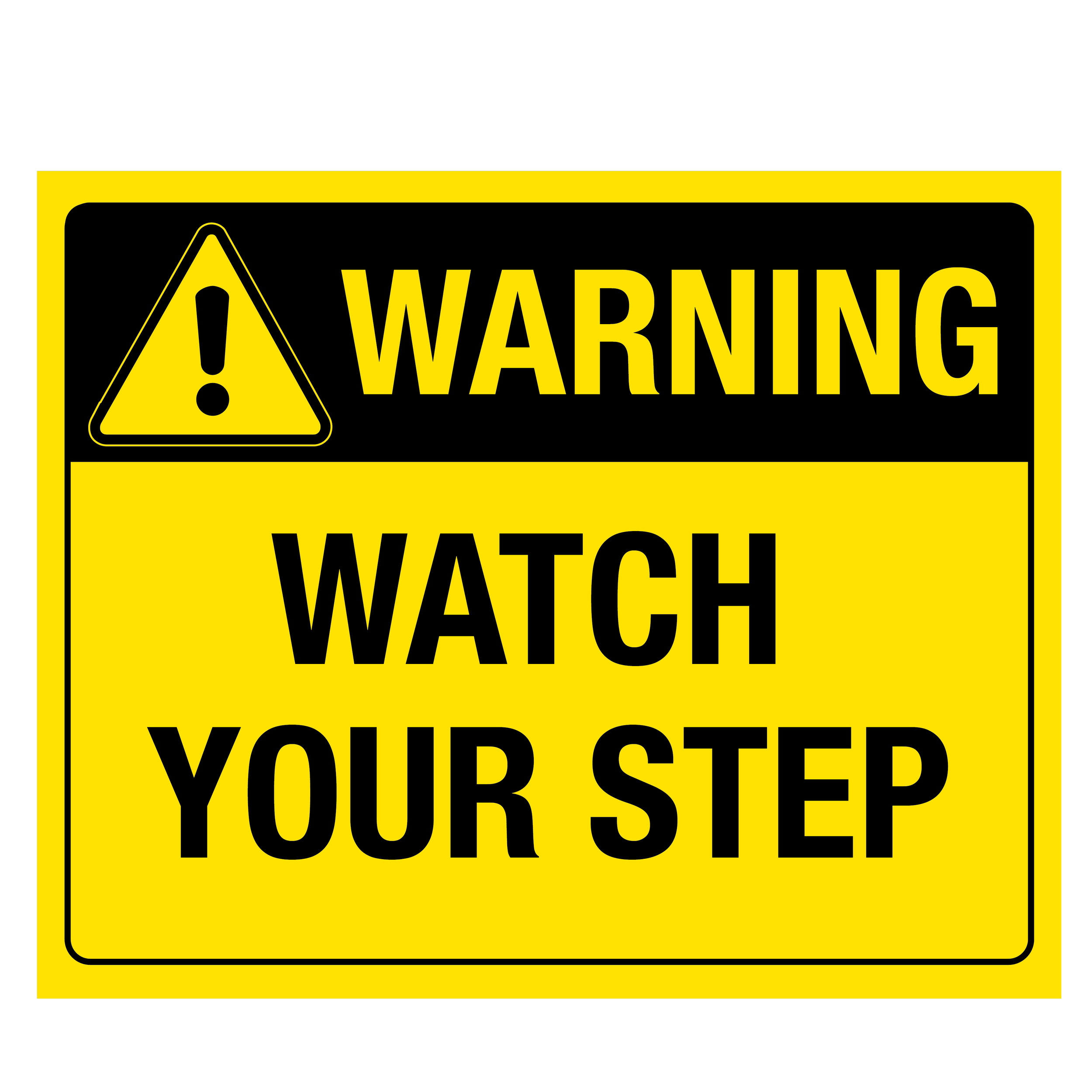 Watch Your Step Sign