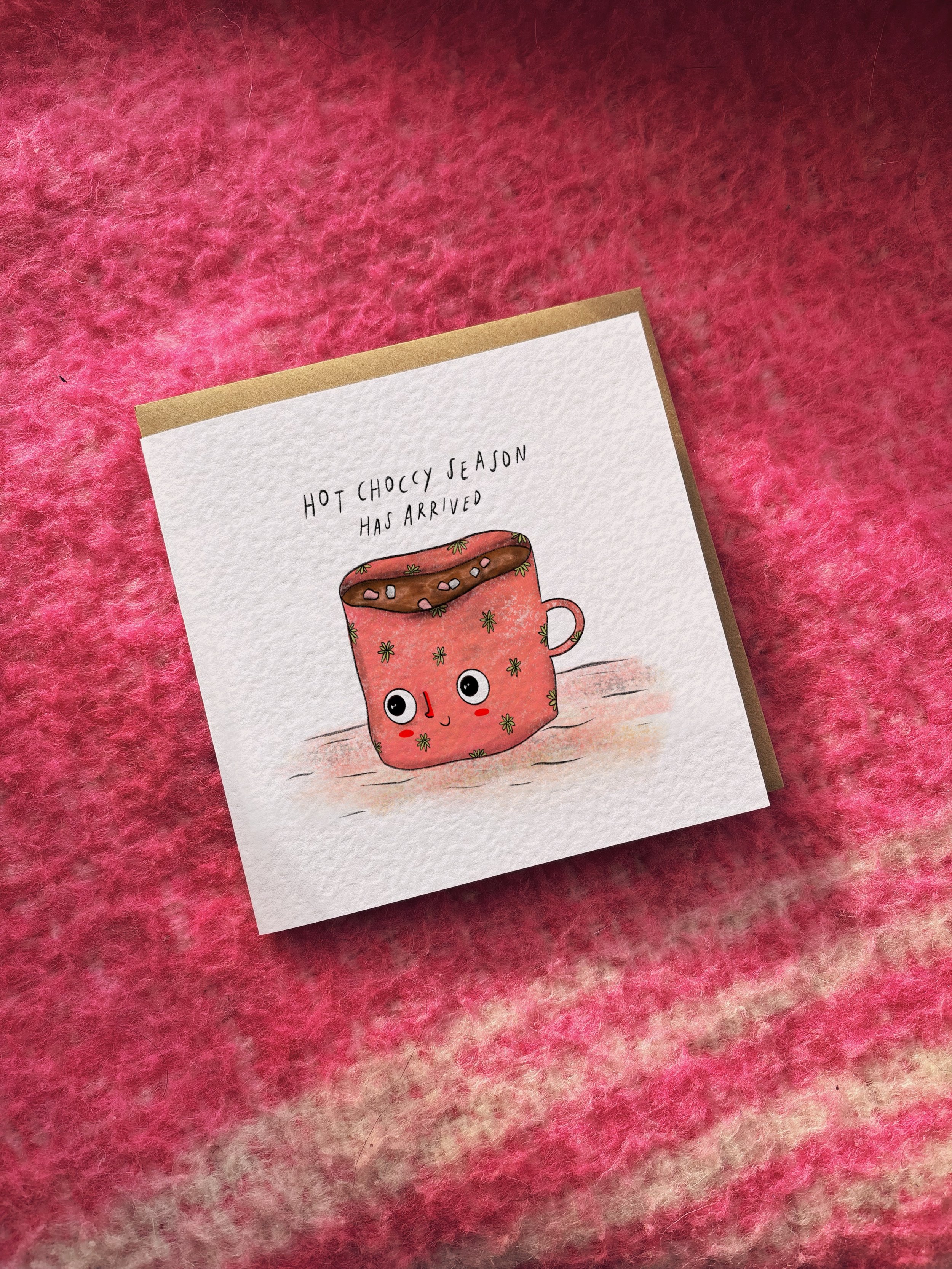 Hot Choccy Season Has Arrived card