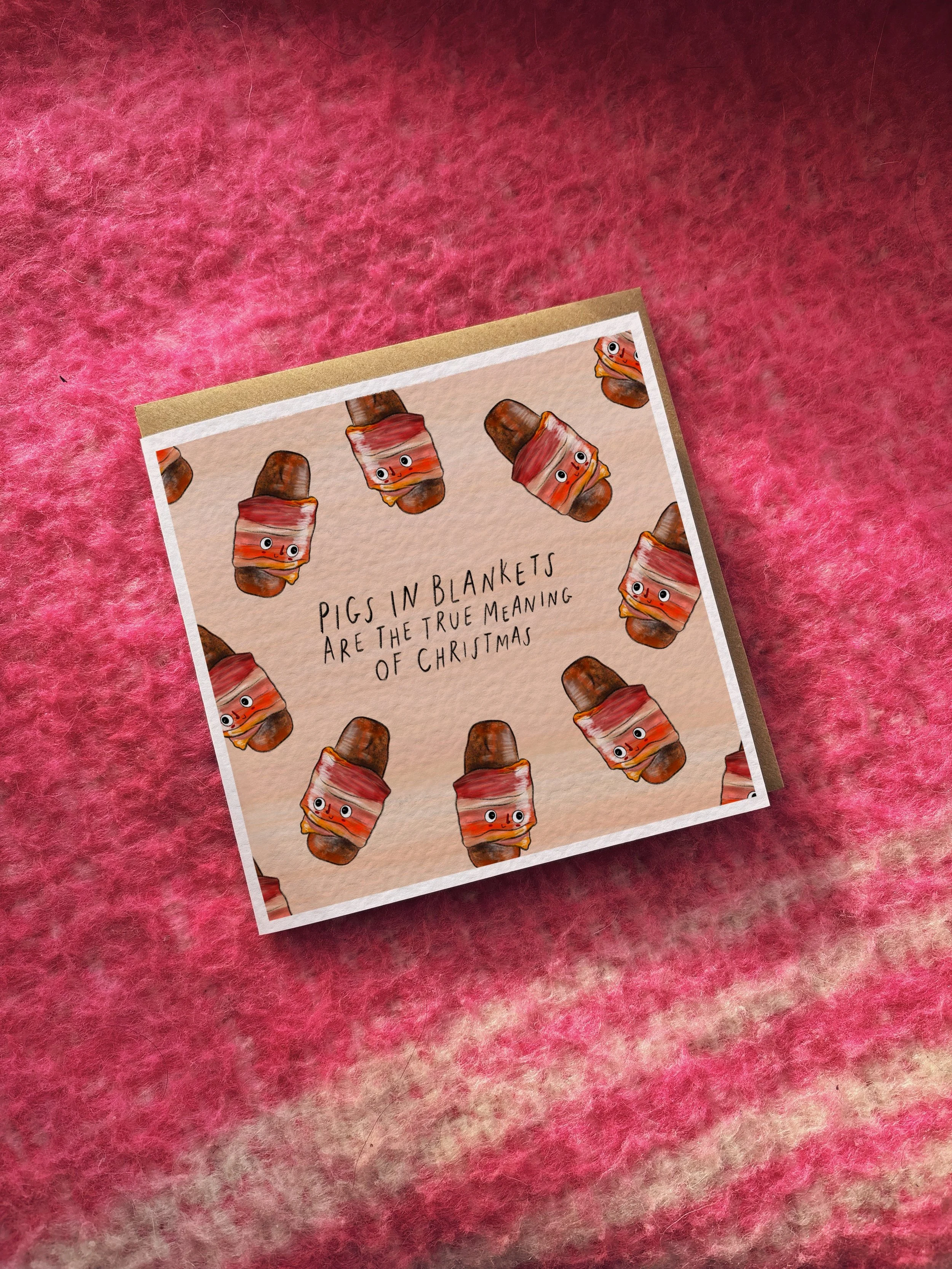Pigs in Blankets are the True Meaning of Christmas card