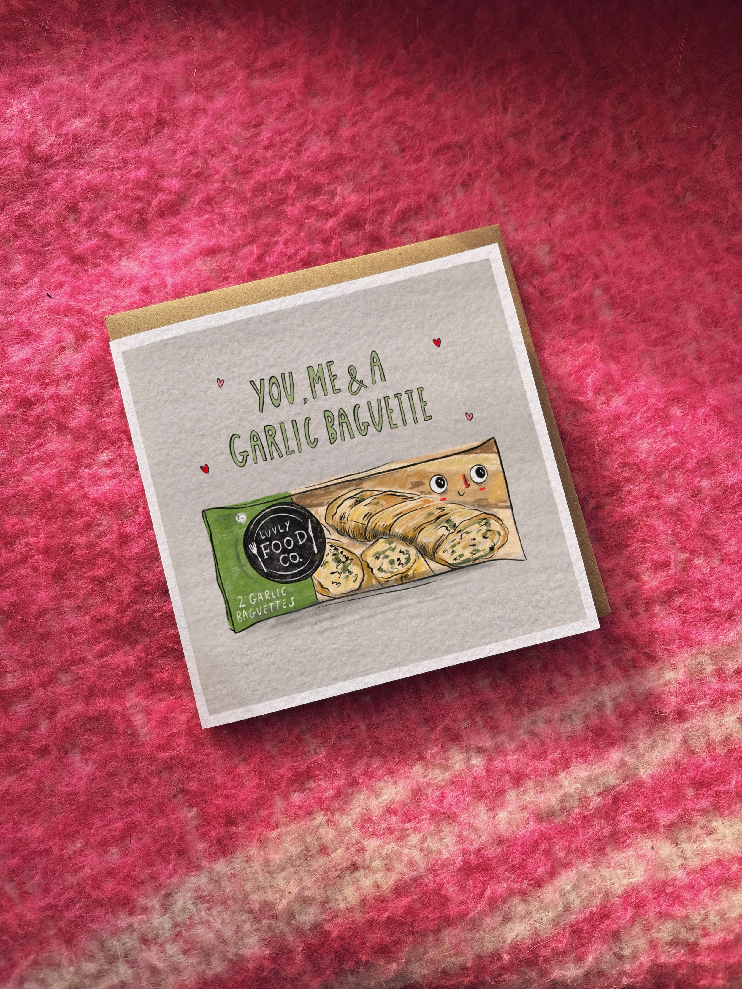 You, Me & a Garlic Baguette card