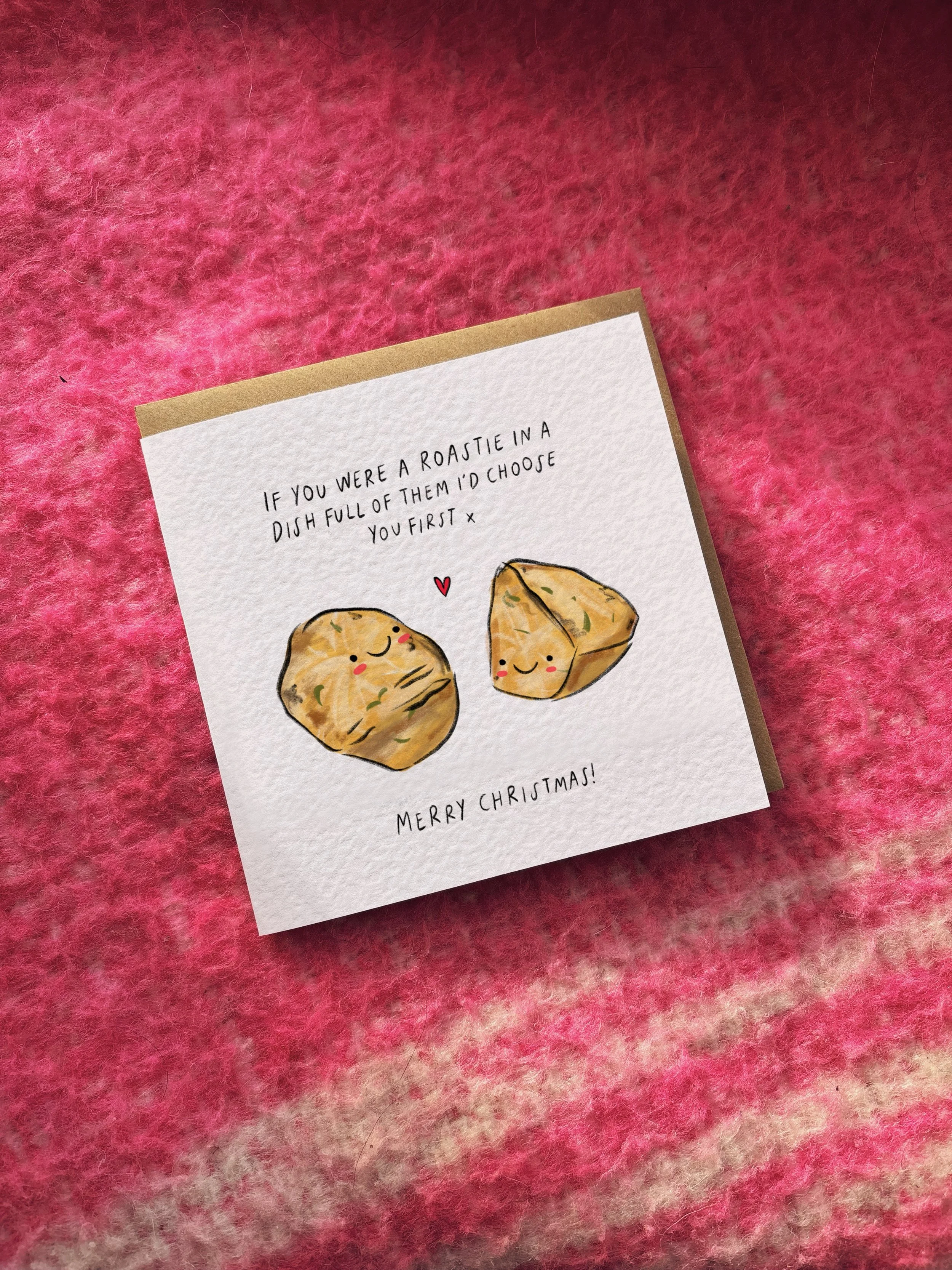 If You Were a Roastie in a Dish Full of Them I’d Choose You card