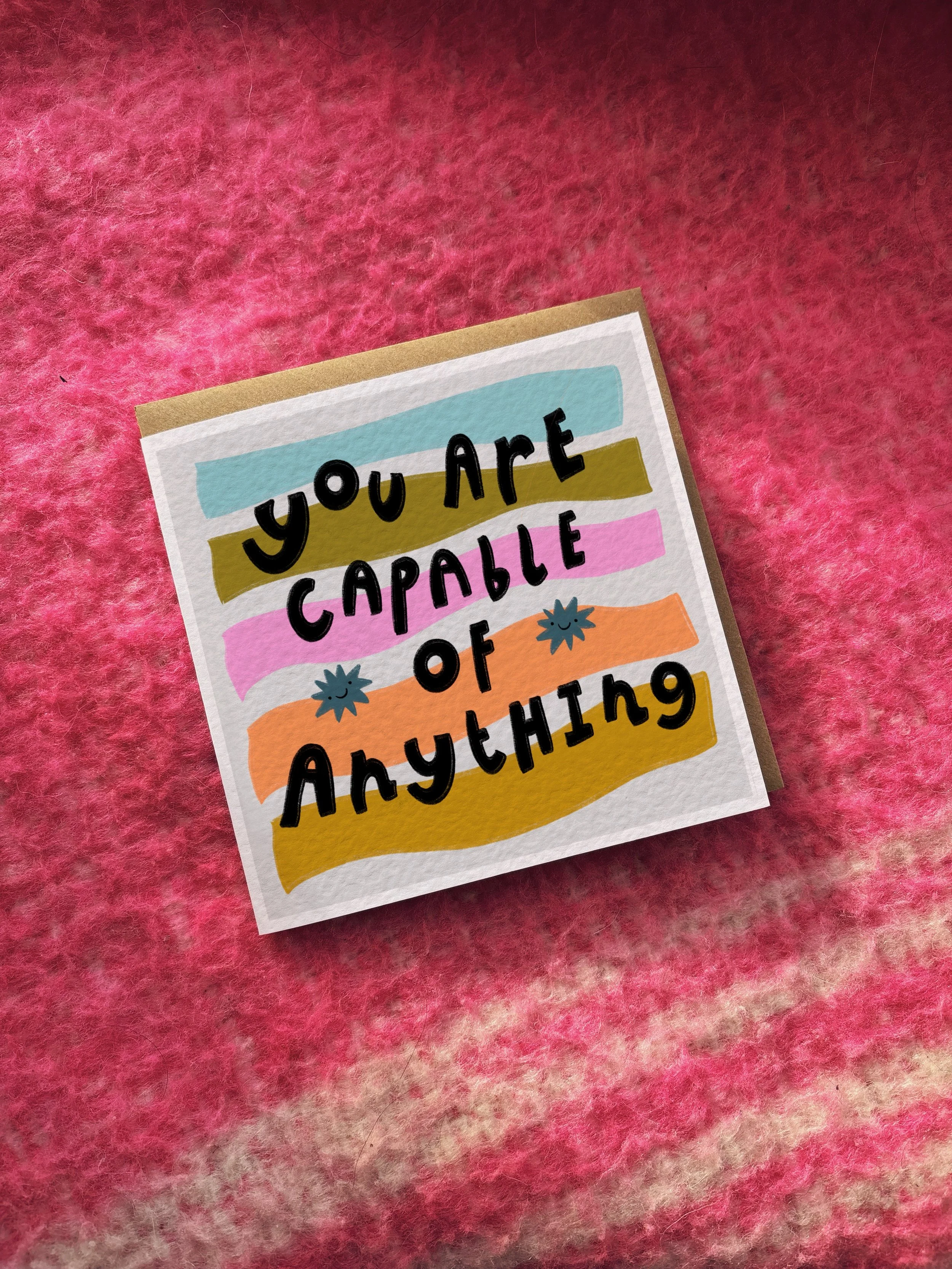 You Are Capable Of Anything card