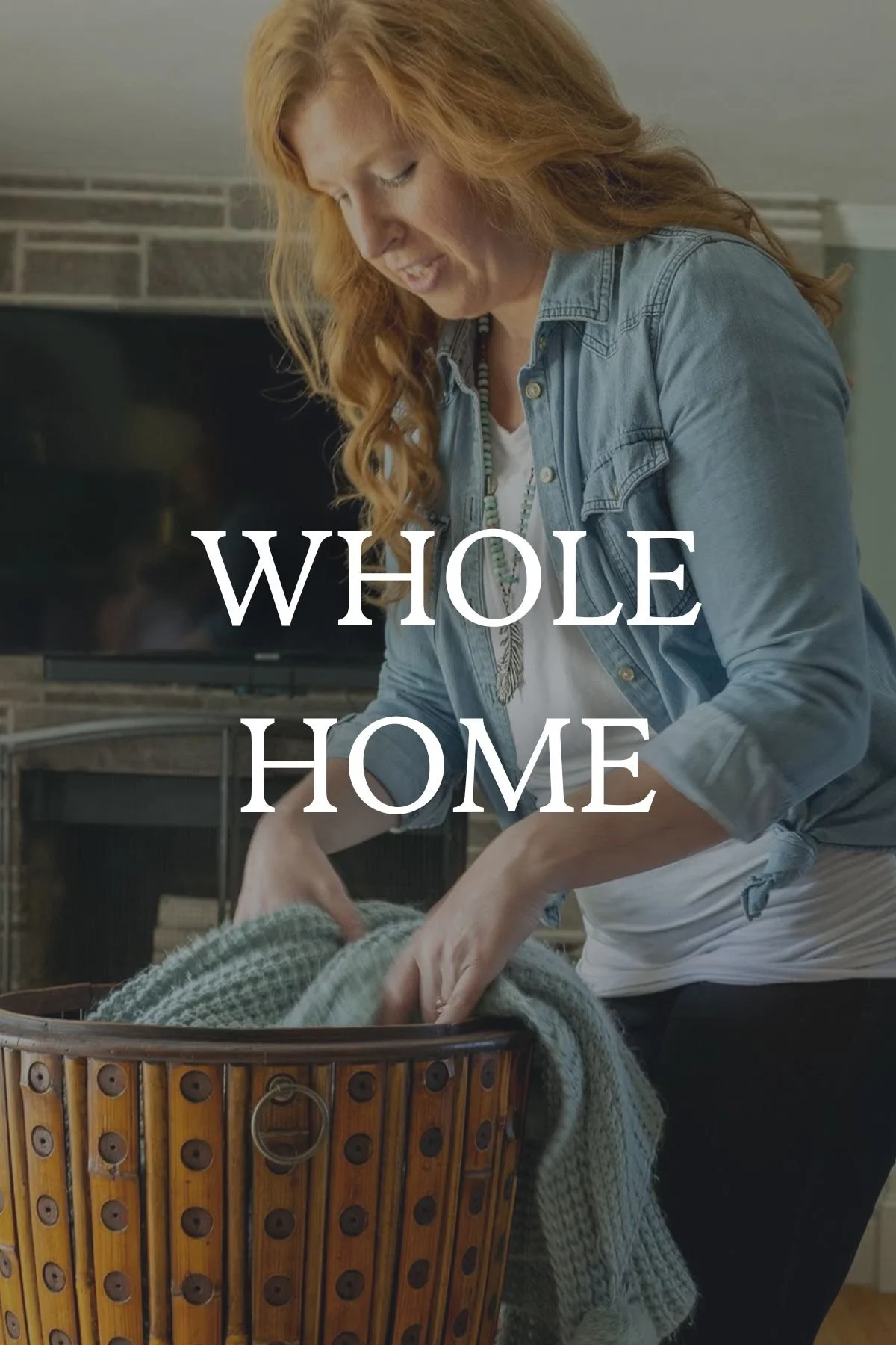 A woman with red hair is folding laundry in a living room. The text 'WHOLE HOME' is overlaid on the image.