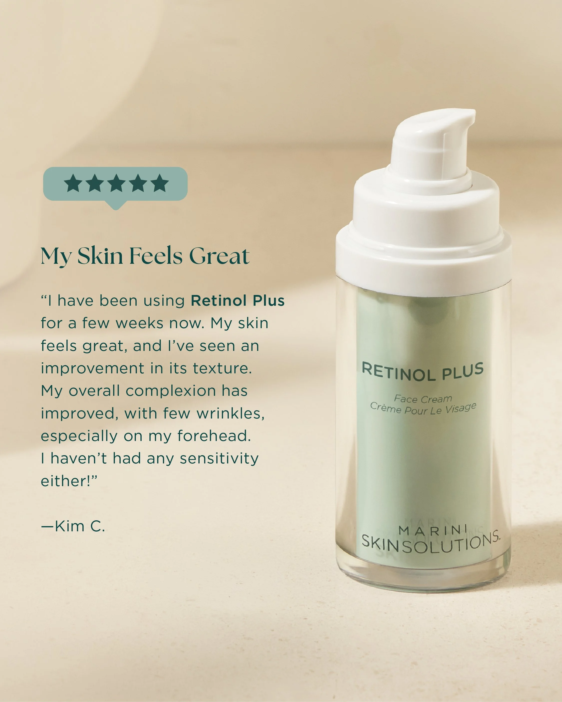 Close-up of a white pump bottle labeled 'Retinol Plus Face Cream' next to a positive review with five stars and the text 'My Skin Feels Great'.