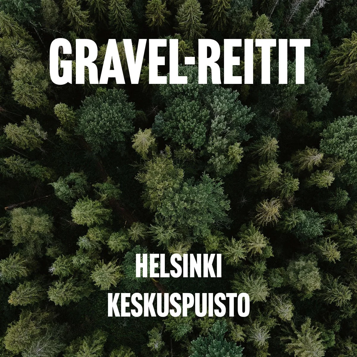 Gravel-reitit: Helsinki Keskuspuisto Gravel