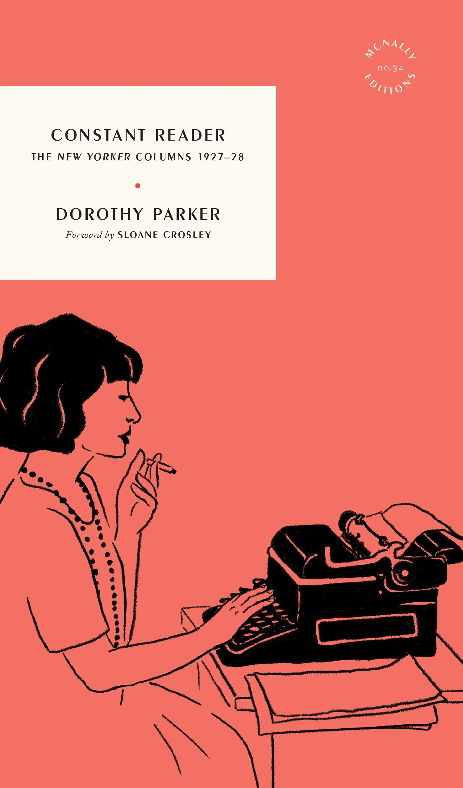 Constant Reader: The New Yorker Columns 1927–28 — McNALLY EDITIONS