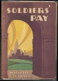 Soldiers' Pay by  William Faulkner