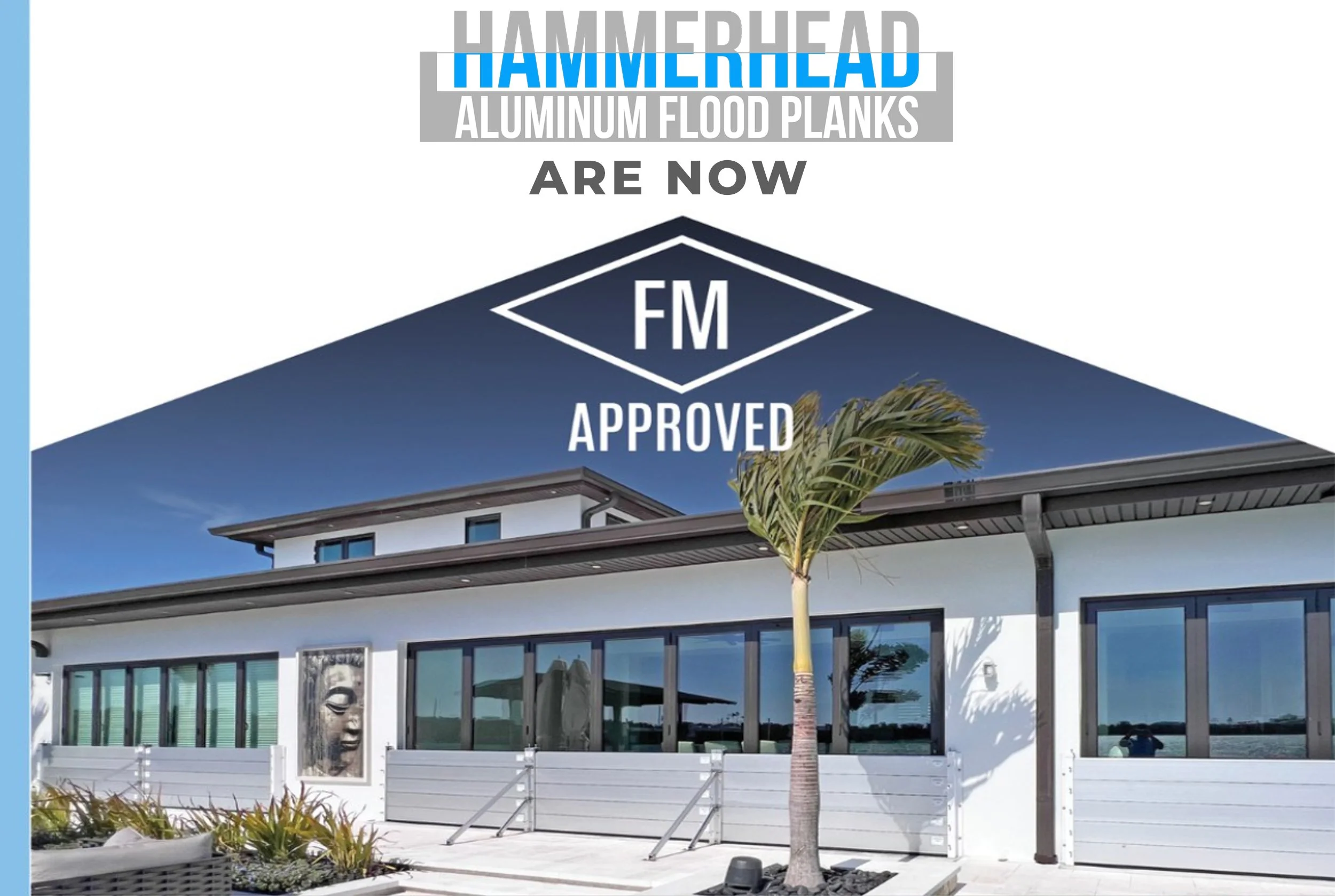 Hammerhead® Aluminum Flood Plank System from Garrison Flood Control Achieves Prestigious FM Approval
